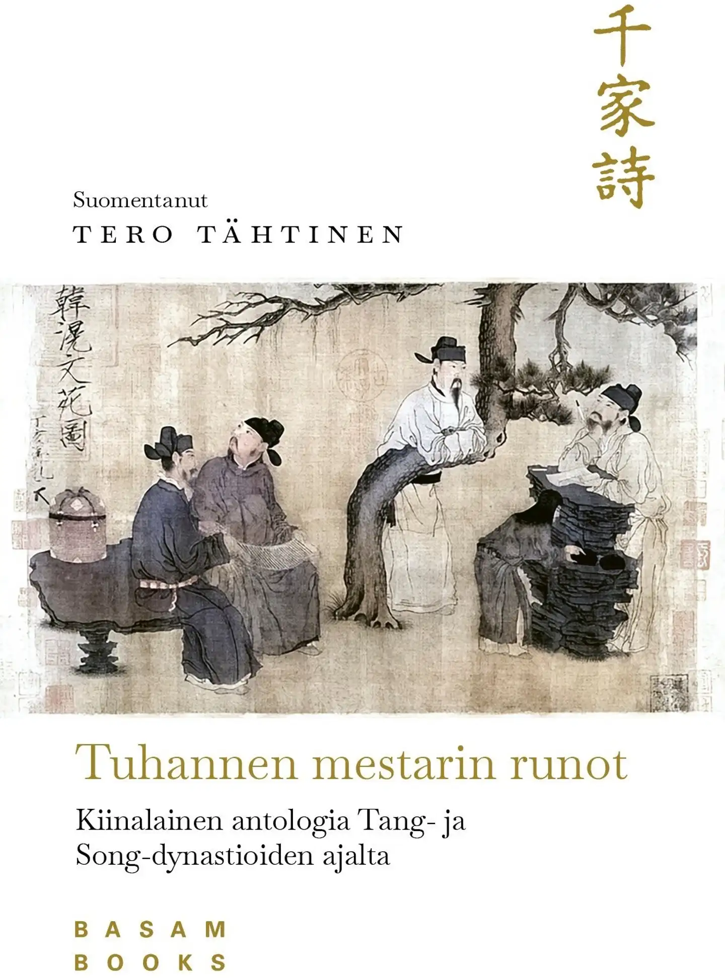 Tuhannen mestarin runot - Kiinalainen antologia Tang- ja Song-dynastian ajalta