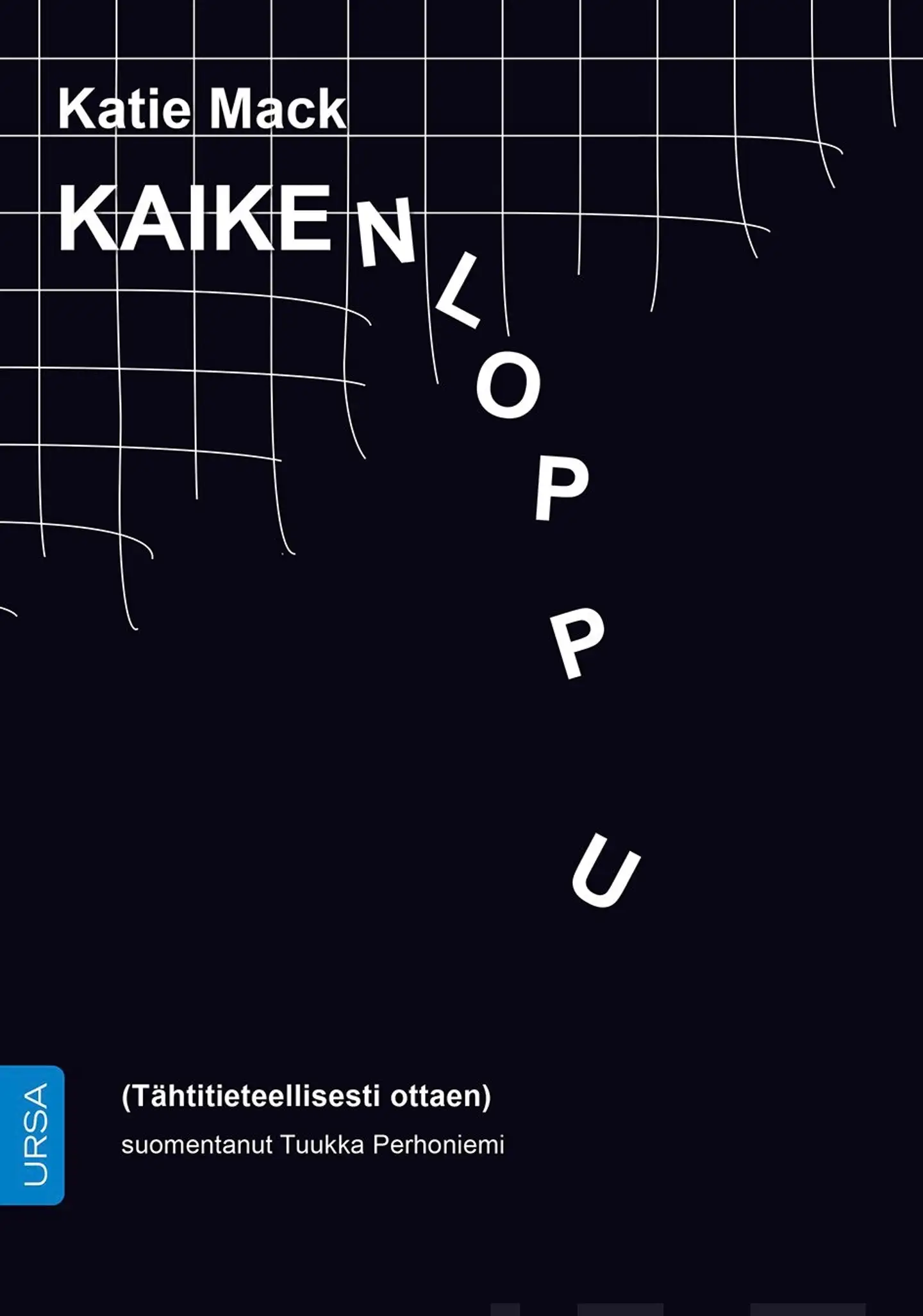 Mack, Kaiken loppu - (Tähtitieteellisesti ottaen)