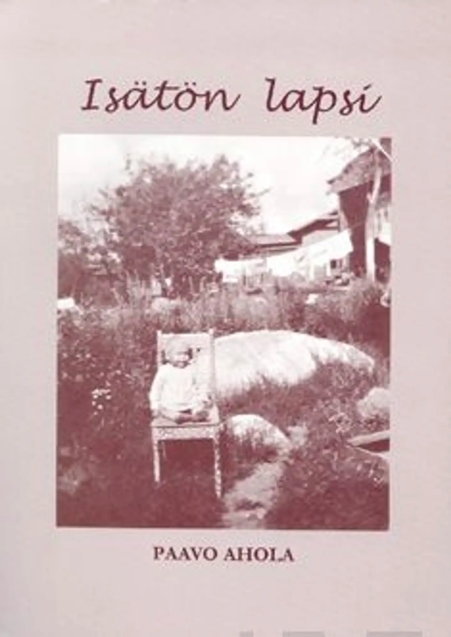 Ahola, Isätön lapsi