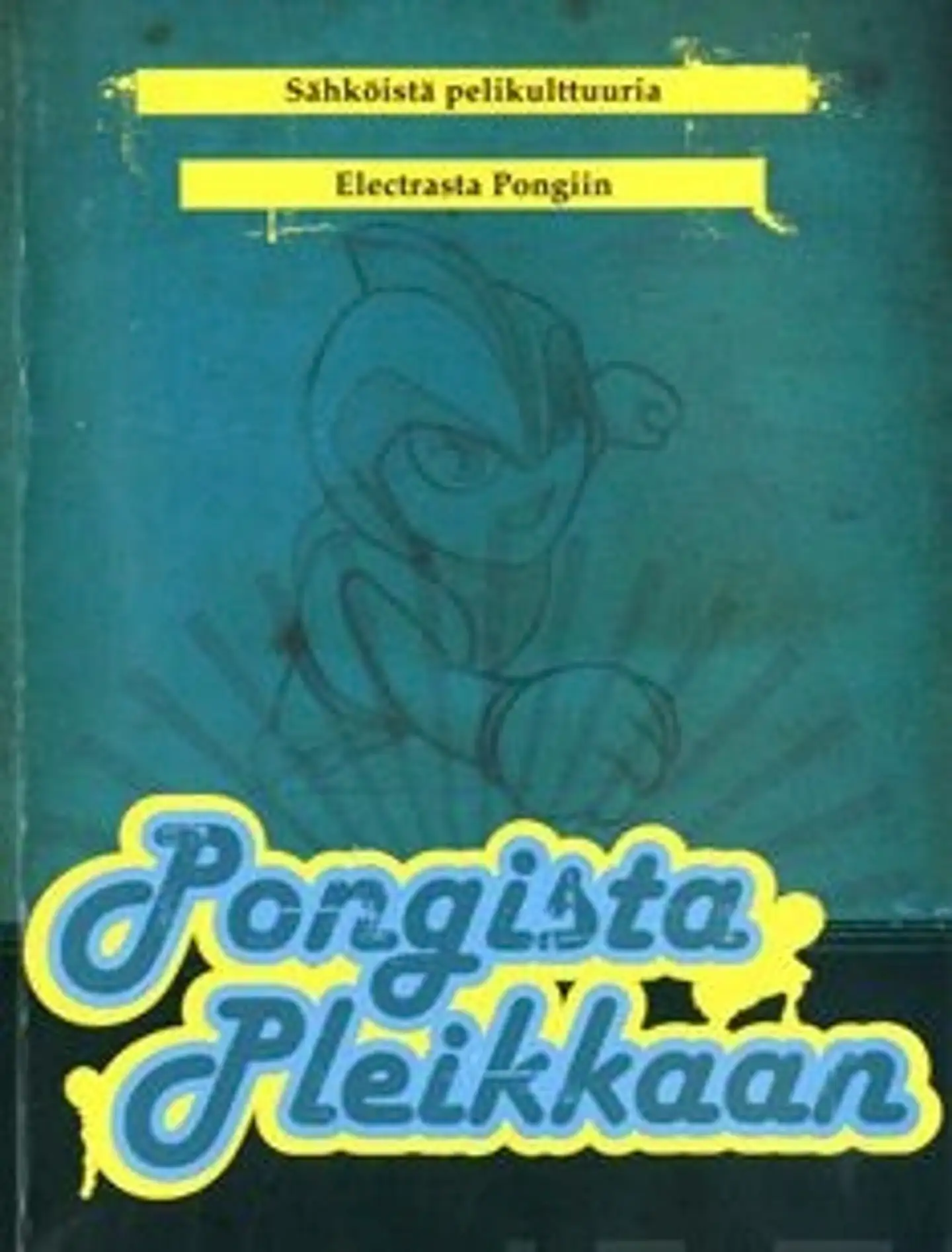 Sähköistä pelikulttuuria Electrasta Pongiin - pongista pleikkaan