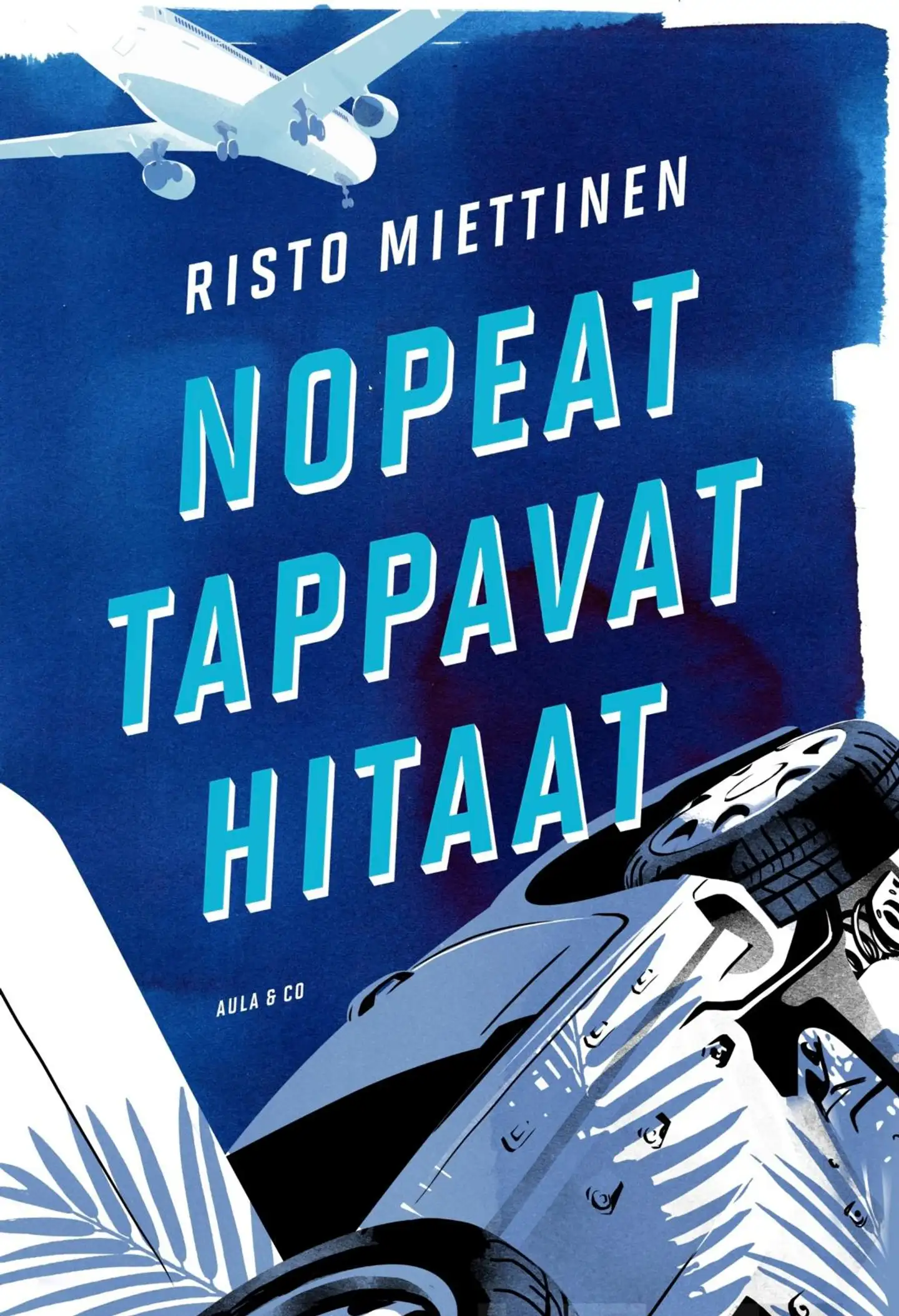 Miettinen, Nopeat tappavat hitaat