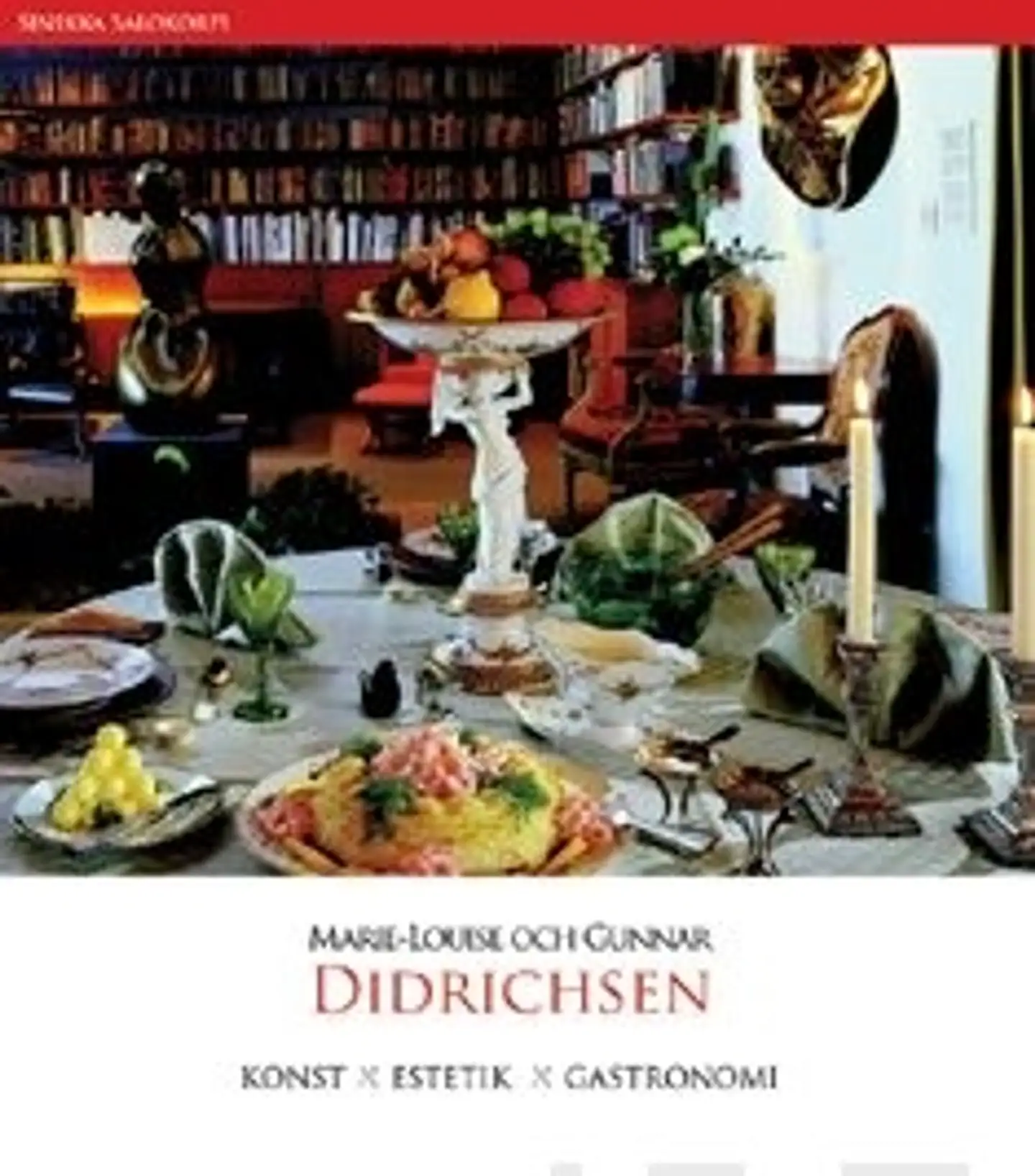 Salokorpi, Marie-Louise och Gunnar Didrichsen - konst, estetik, gastronomi