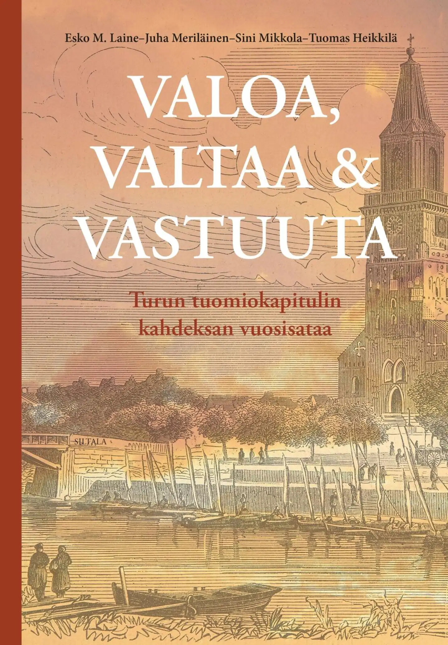 Heikkilä, Valoa, valtaa ja vastuuta - Turun tuomiokapitulin kahdeksan vuosisataa