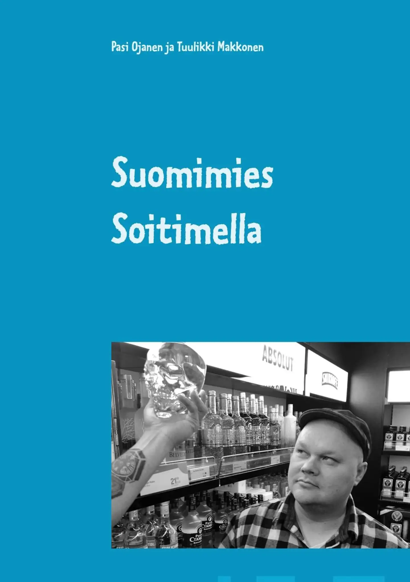Ojanen, Suomimies Soitimella - Runokuvakirja miehistä