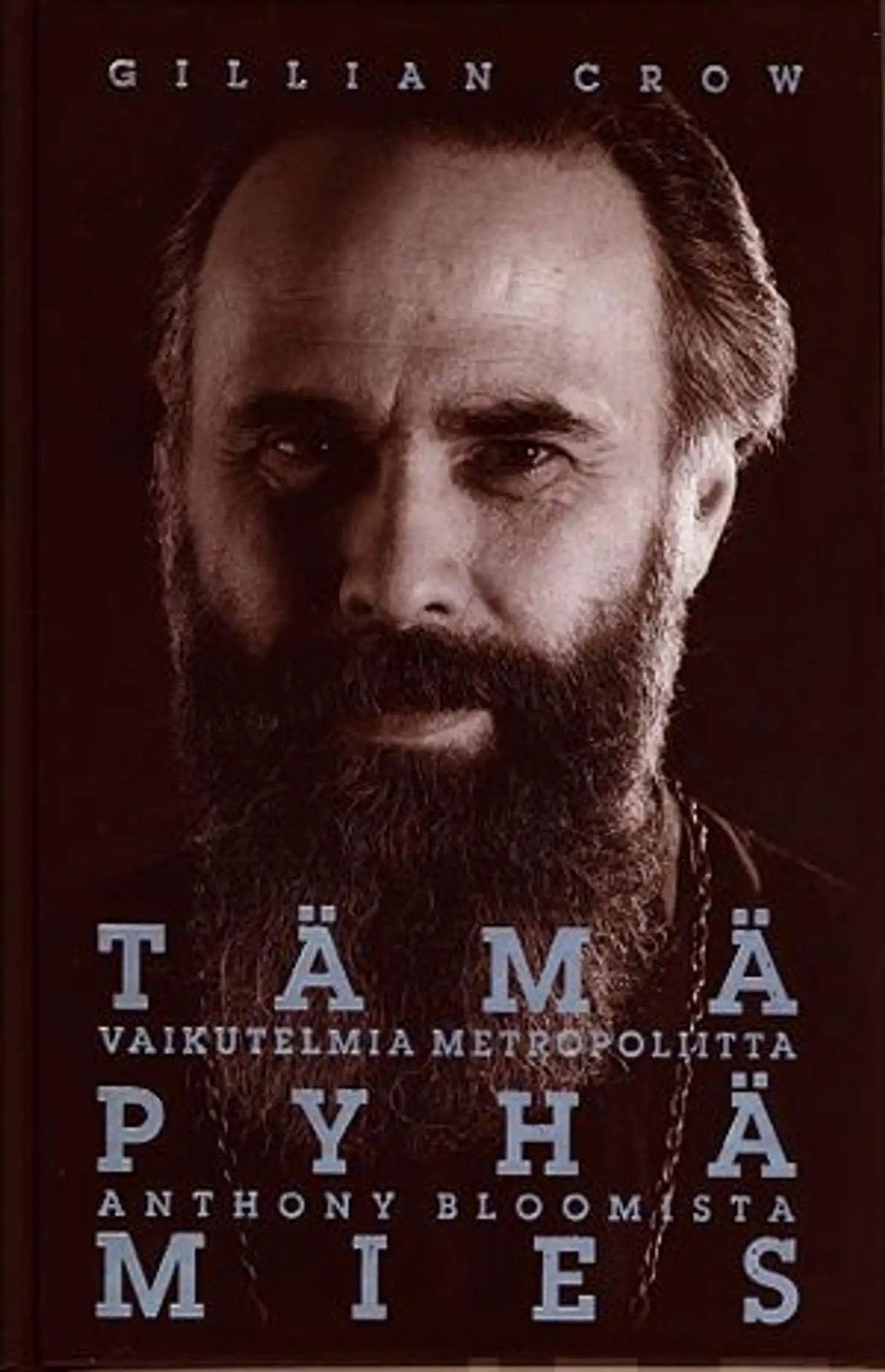 Crow, Tämä pyhä mies - Vaikutelmia metropoliitta Anthony Bloomista