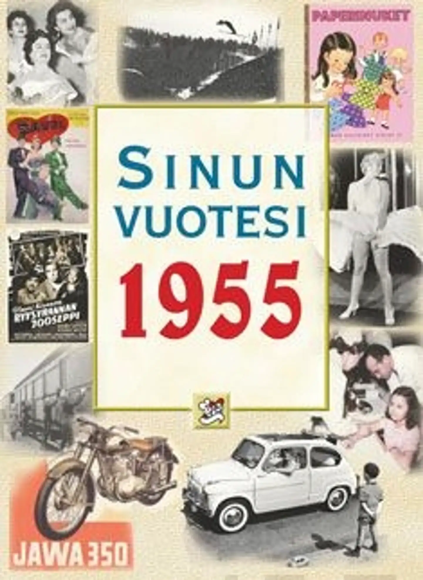 Töytäri, Sinun vuotesi 1955