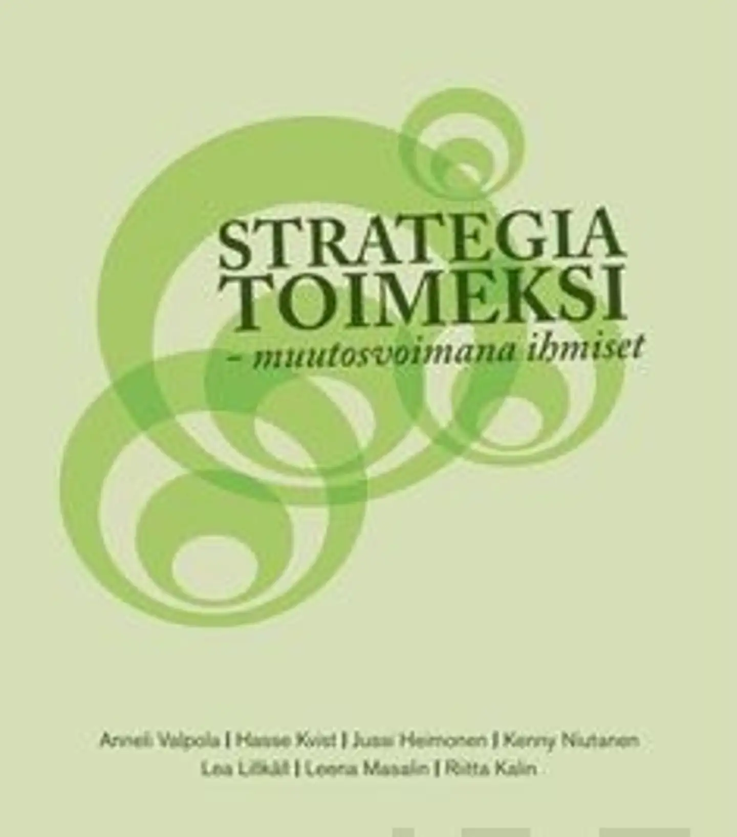 Valpola, Strategia toimeksi - muutosvoimana ihmiset