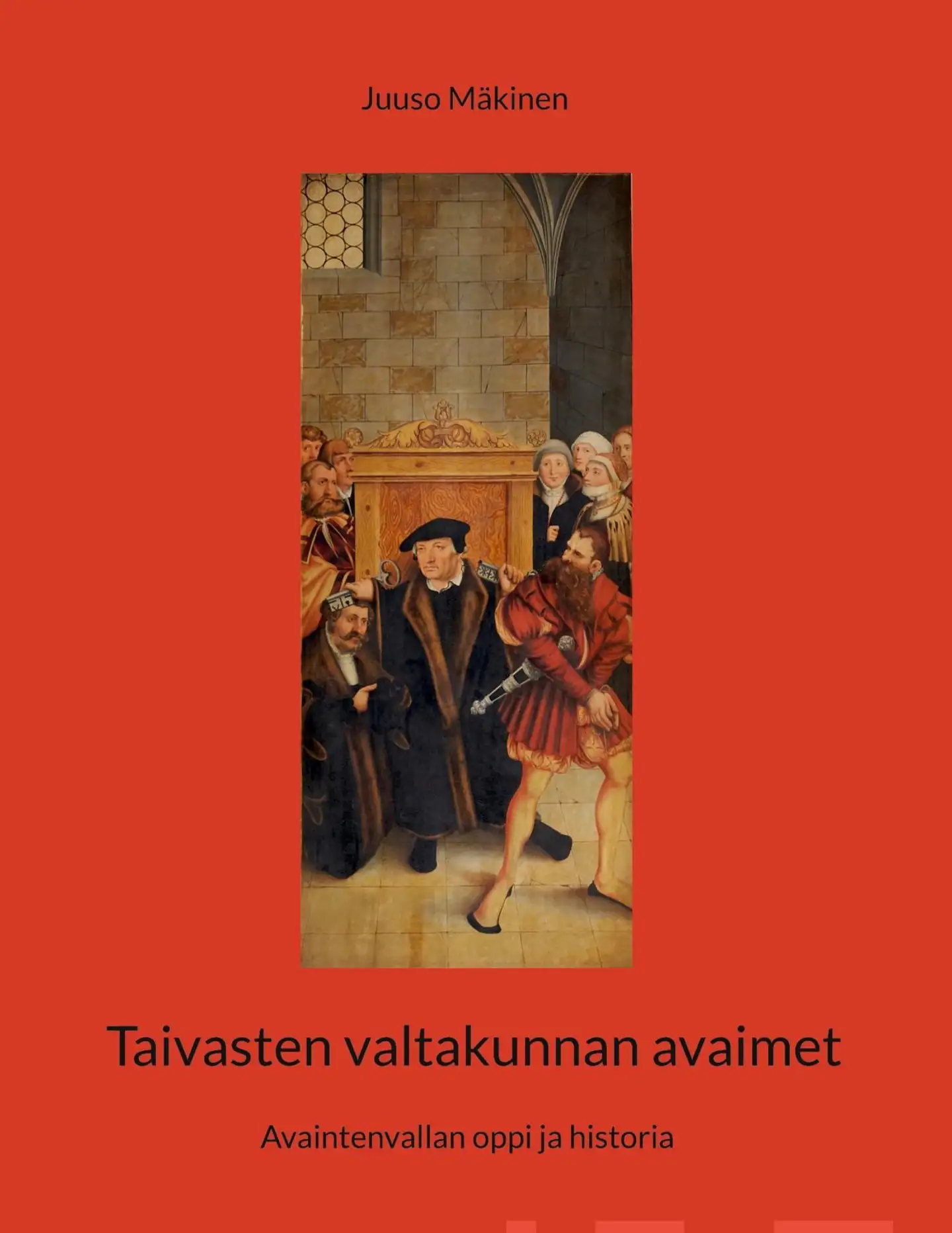 Mäkinen, Taivasten valtakunnan avaimet - Avaintenvallan oppi ja historia