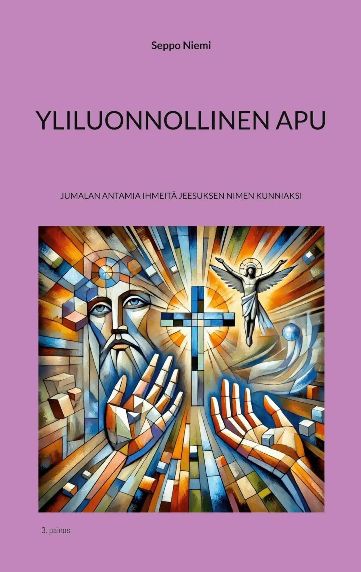 Niemi, Yliluonnollinen apu - Jumalan antamia ihmeitä Jeesuksen nimen kunniaksi