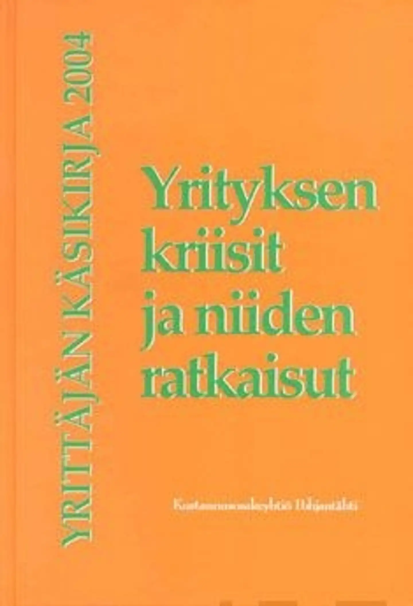 Rissanen, Yrityksen kriisit ja niiden ratkaisut