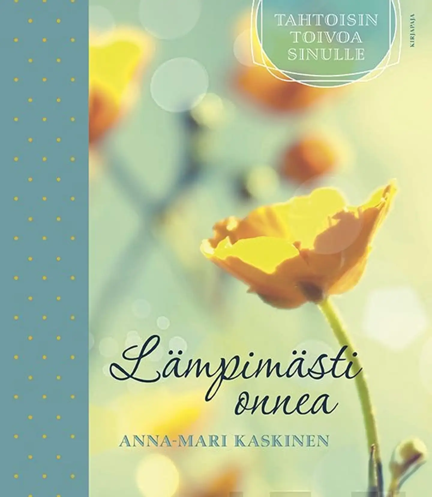 Kaskinen, Lämpimästi onnea