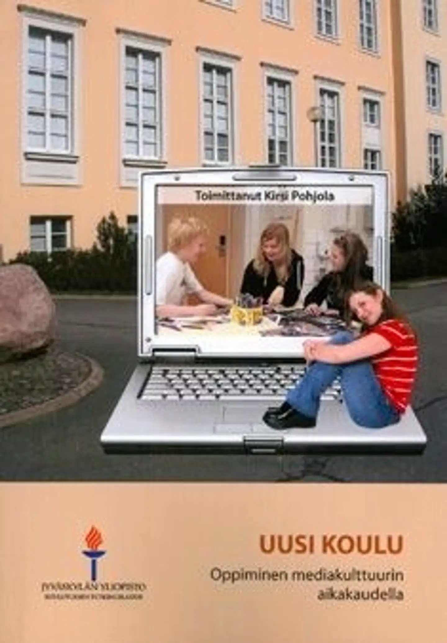 Uusi koulu - oppiminen mediakulttuurin aikakaudella