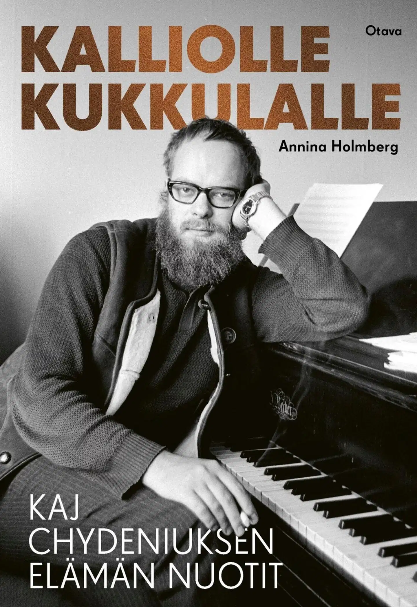 Holmberg, Kalliolle kukkulalle - Kaj Chydeniuksen elämän nuotit