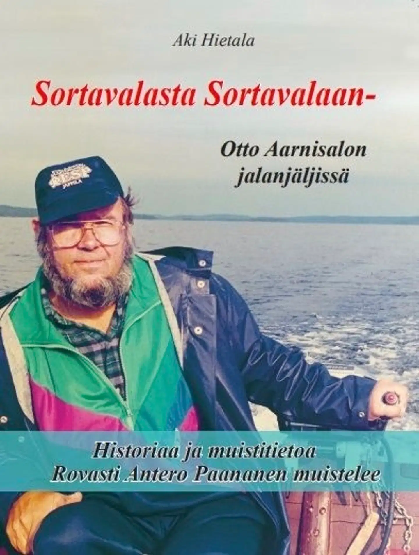Hietala, Sortavalasta Sortavalaan - Otto Aarnisalon jalanjäljissä - Historiaa ja muistitietoa, rovasti Antero Paananen muistelee
