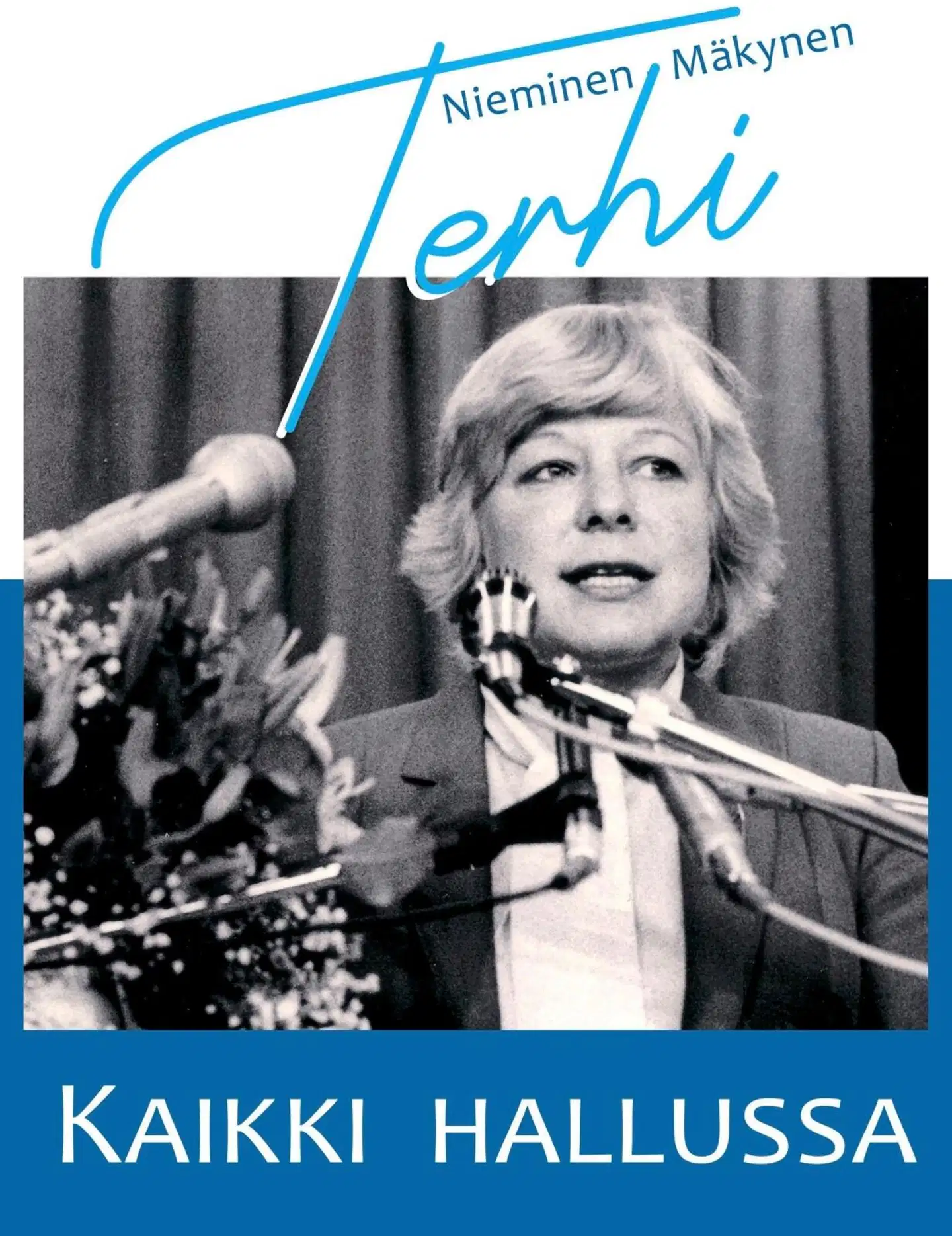 Nieminen-Mäkynen, Kaikki hallussa