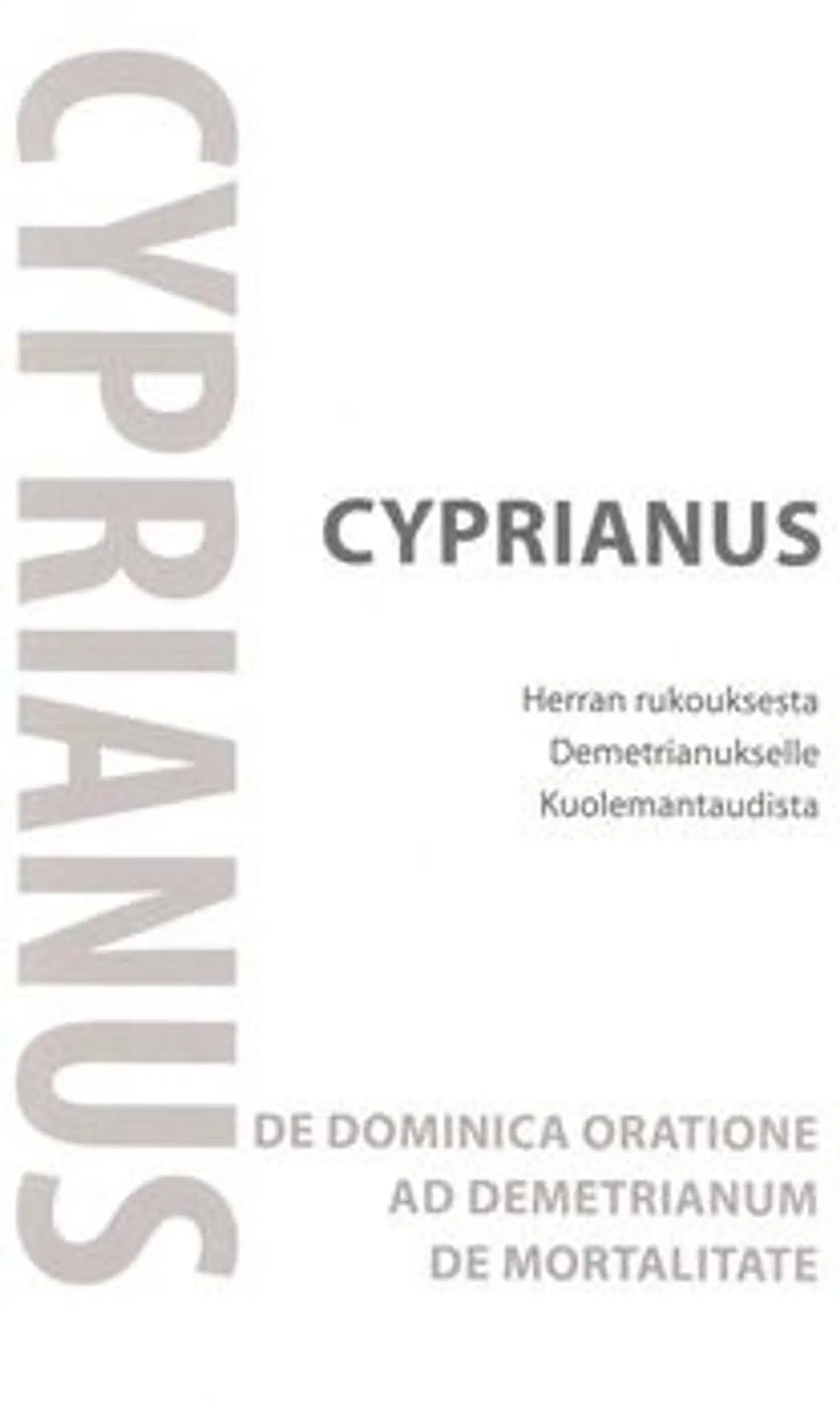 Cyprianus, Herran rukouksesta, Demetrianukselle, Kuolemantaudista