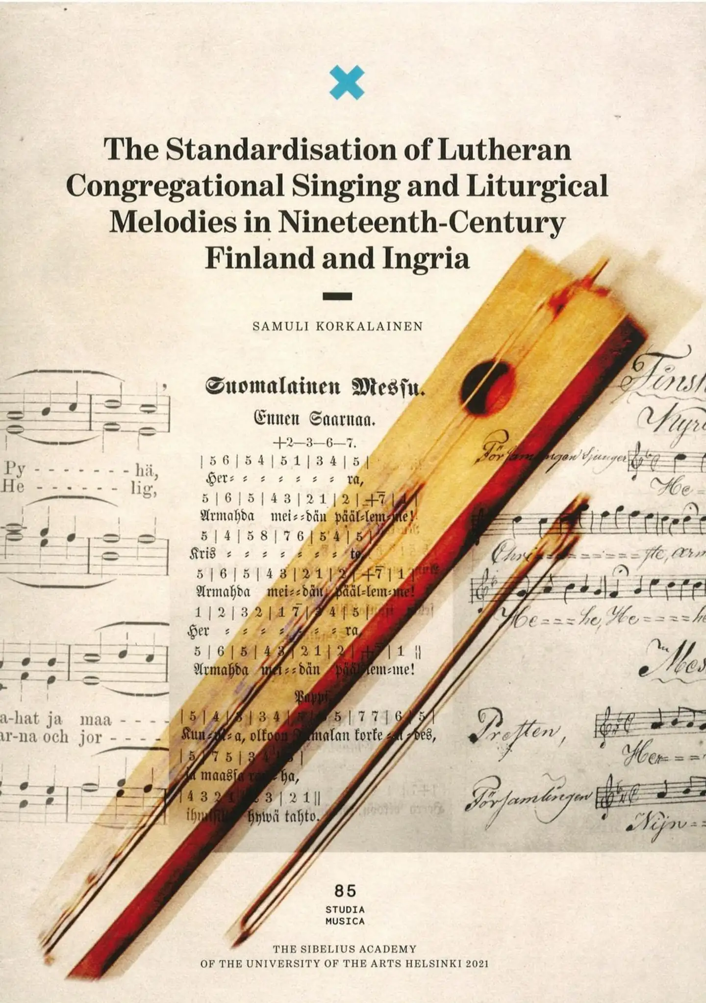 Korkalainen, The Standardisation of Lutheran Congregational Singing and Liturgical Melodies in Nineteenth-Century Finland and Ingria