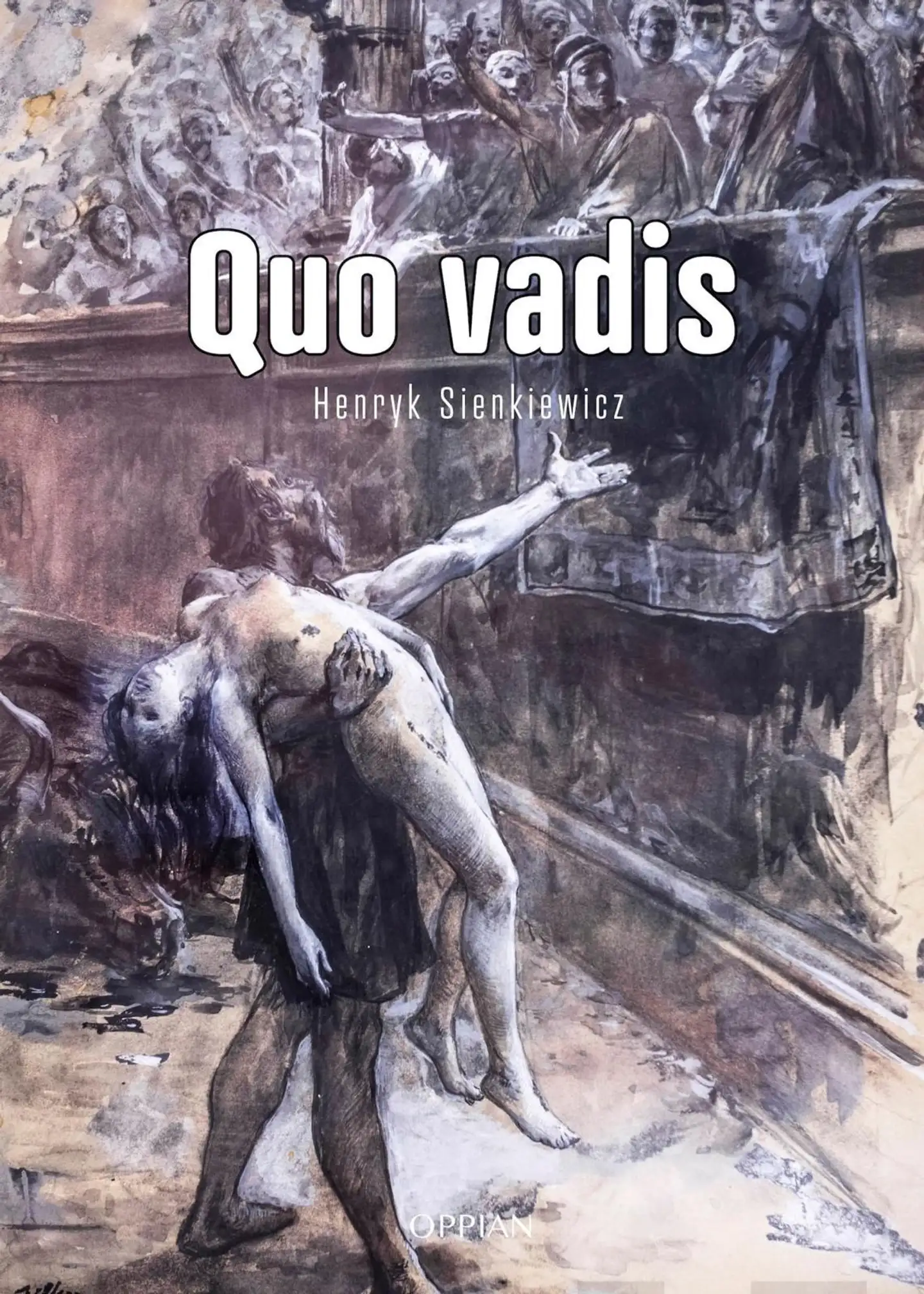 Sienkiewicz, Quo vadis - Kertomus Neron ajoilta