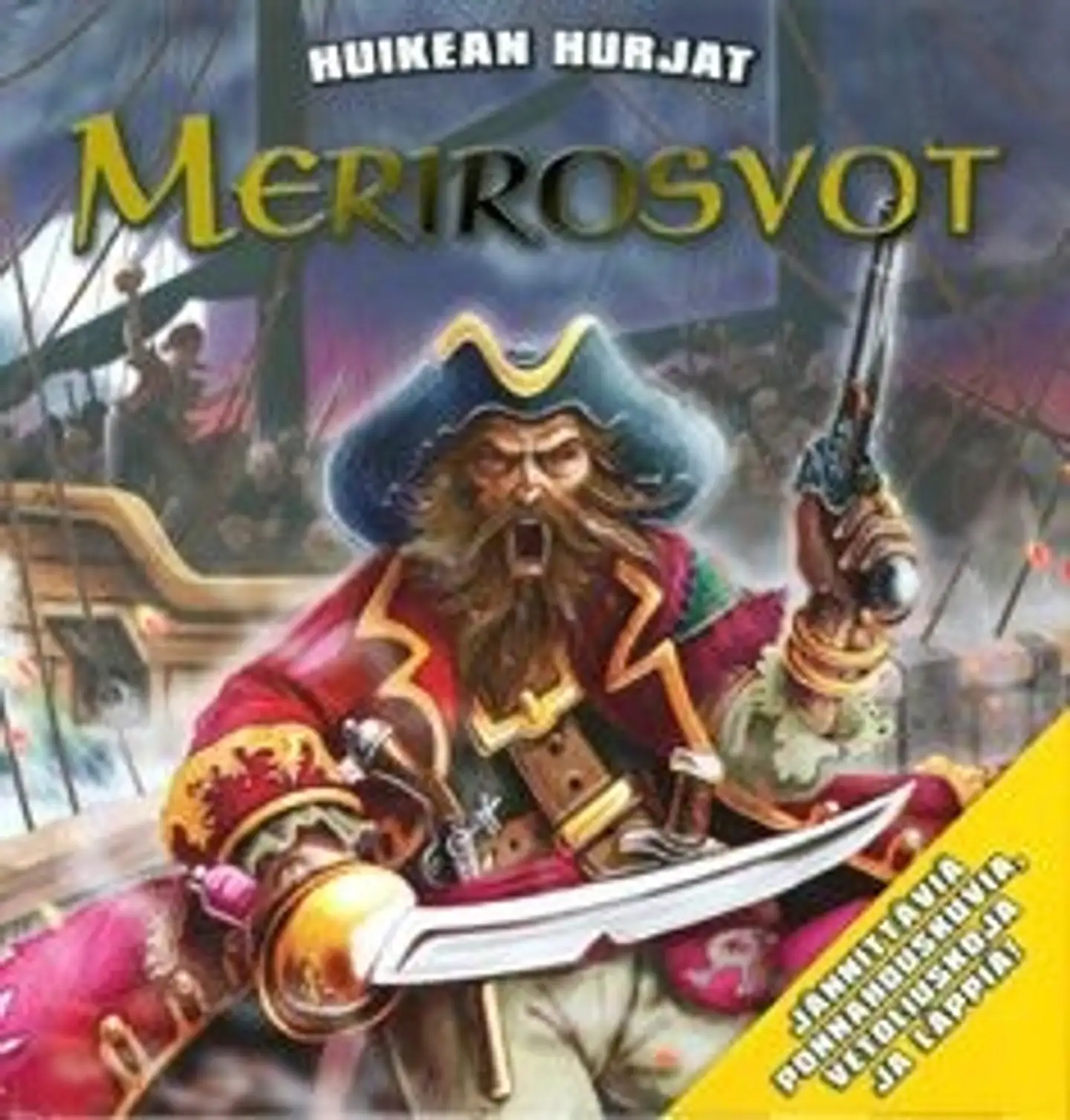 Huikean hurjat merirosvot