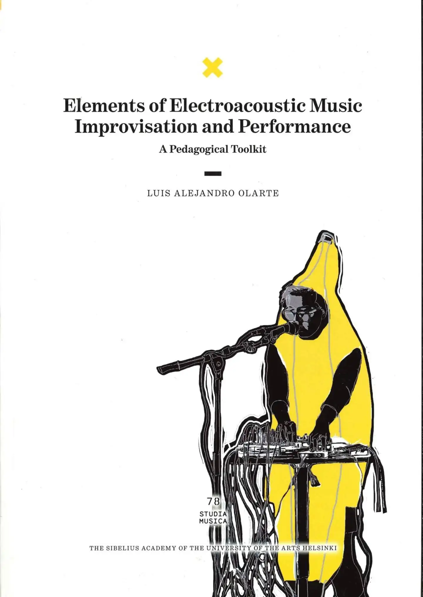 Olarte, Elements of Electroacoustic Music - Improvisation and Performance - A Pedagogical Toolkit
