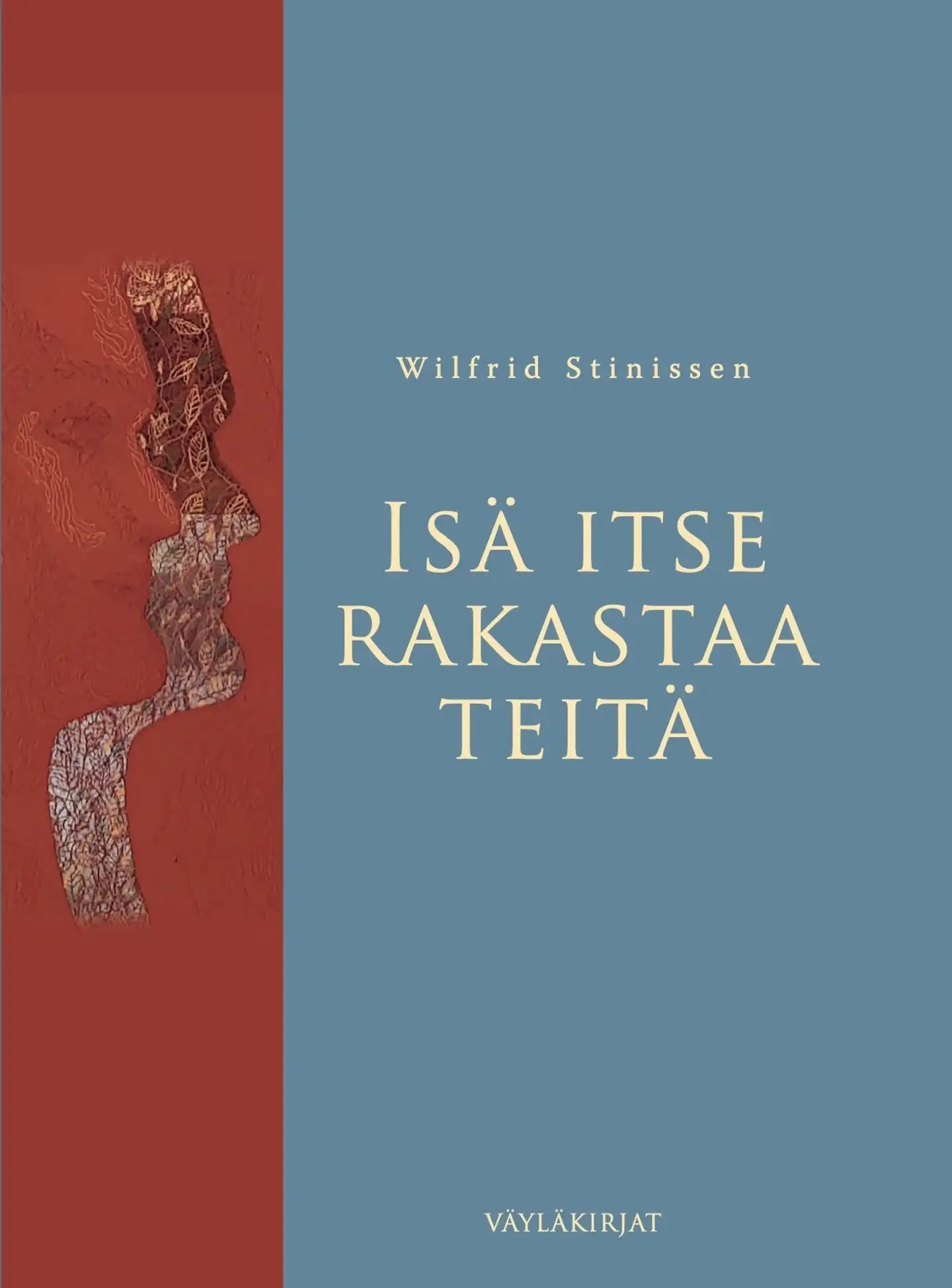 Stinissen, Isä itse rakastaa teitä