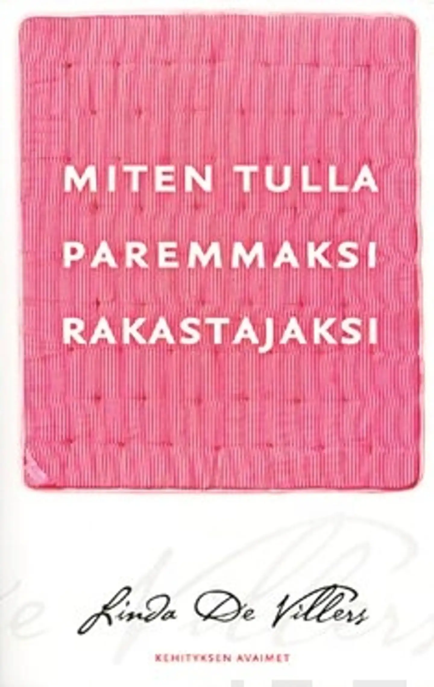 Miten tulla paremmaksi rakastajaksi