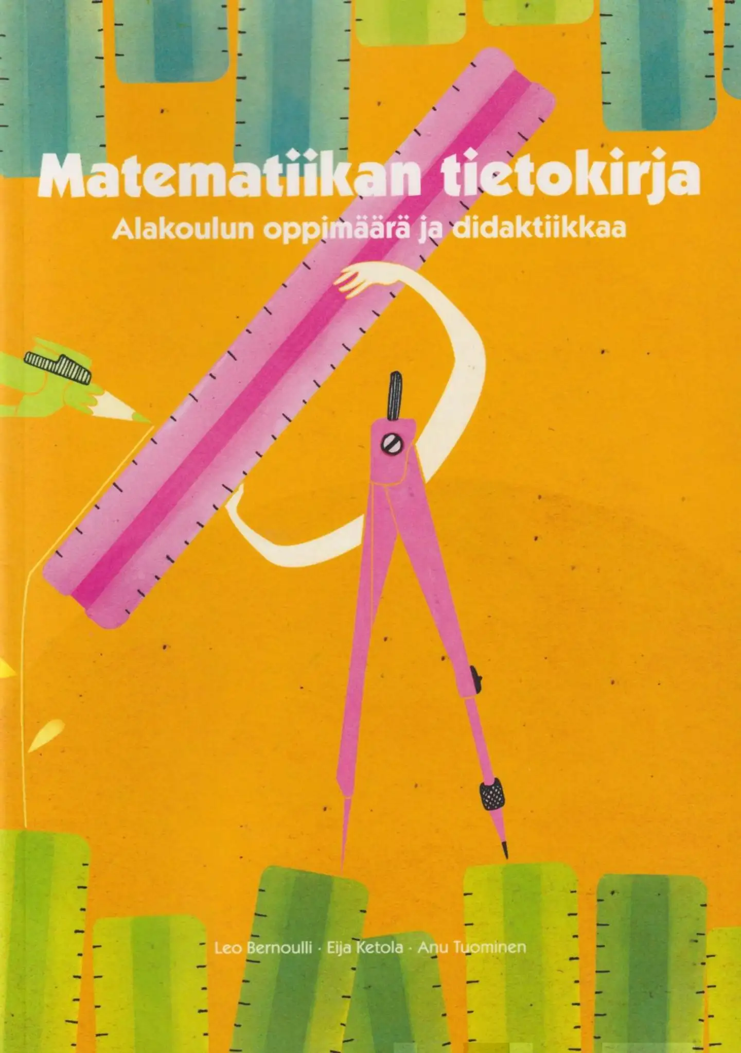 Bernoulli, Matematiikan tietokirja - Alakoulun oppimäärä ja didaktiikkaa