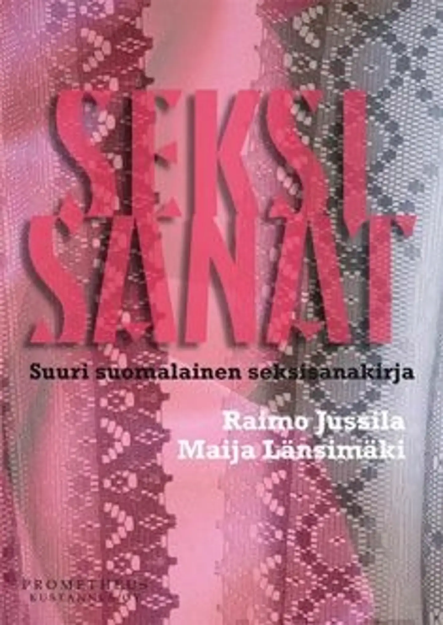 Jussila, Seksisanat - suuri suomalainen seksisanakirja