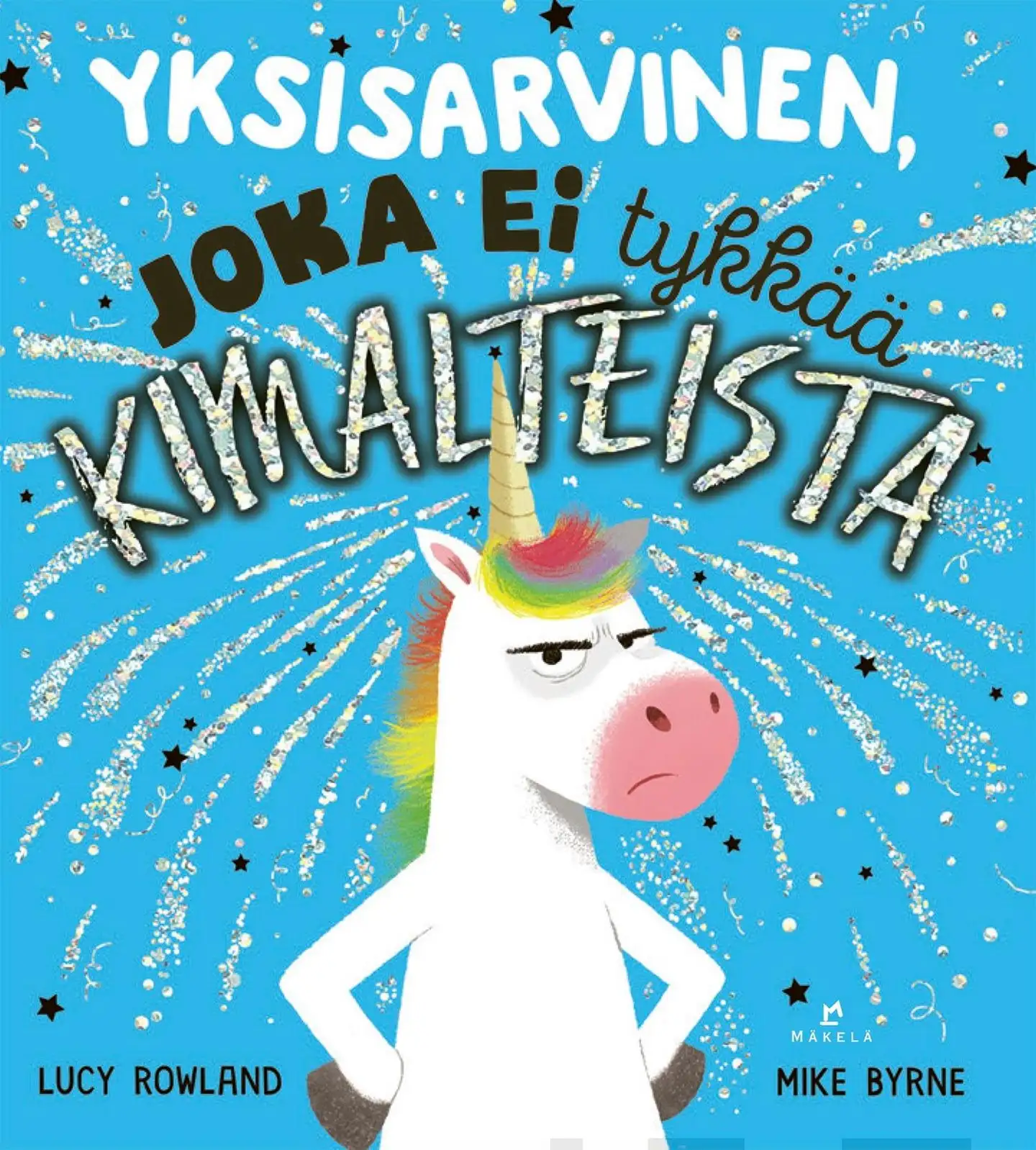 Rowland, Yksisarvinen, joka ei tykkää kimalteista