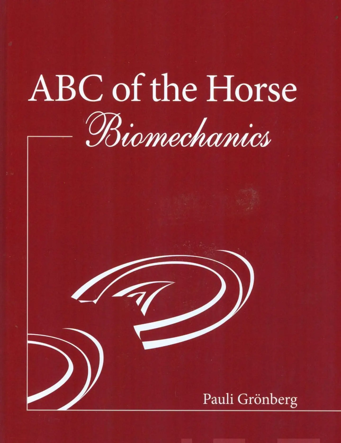 Grönberg, ABC of the Horse - Biomechanics