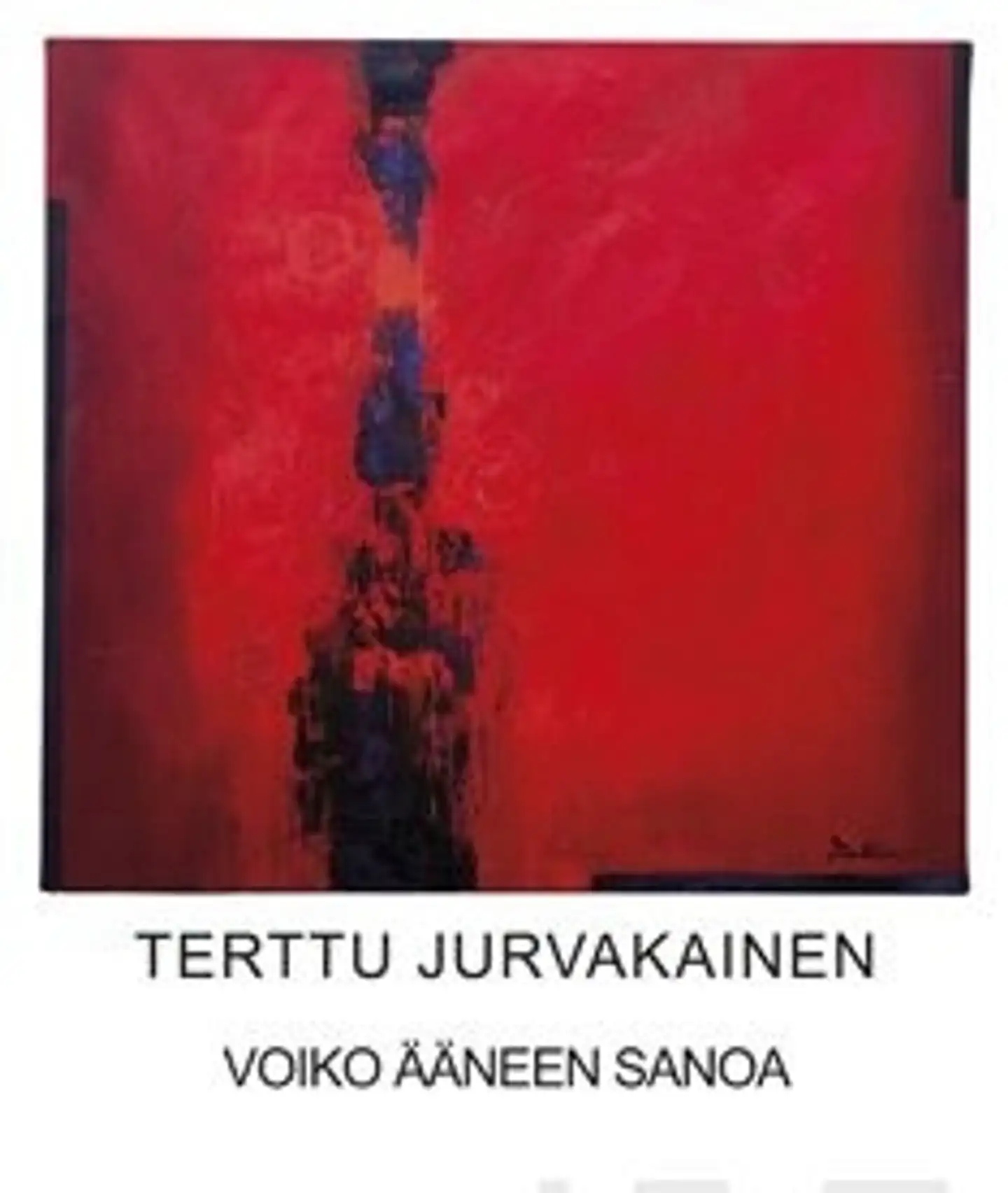 Jurvakainen, Voiko ääneen sanoa