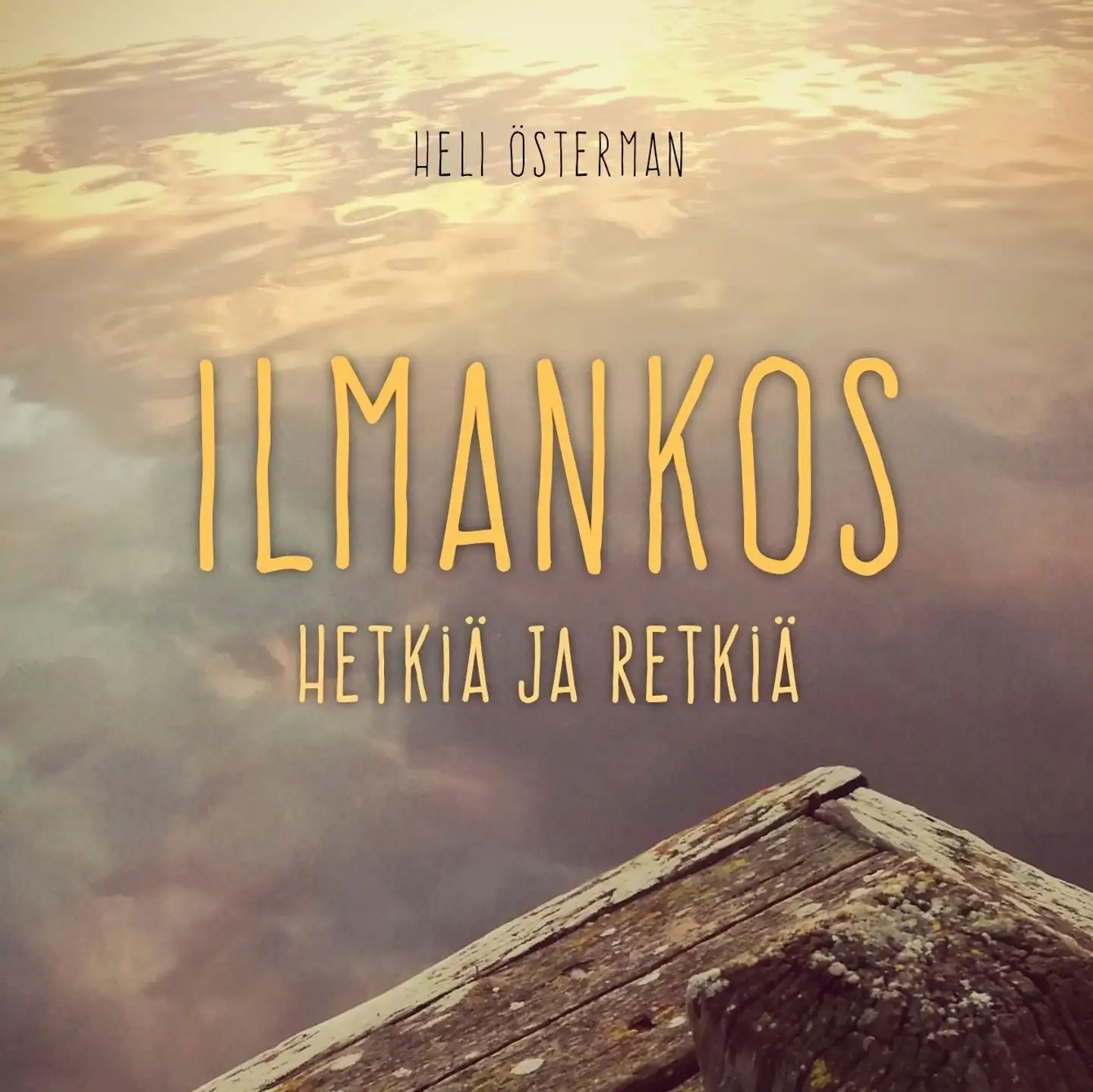 Österman, Ilmankos - Hetkiä ja retkiä