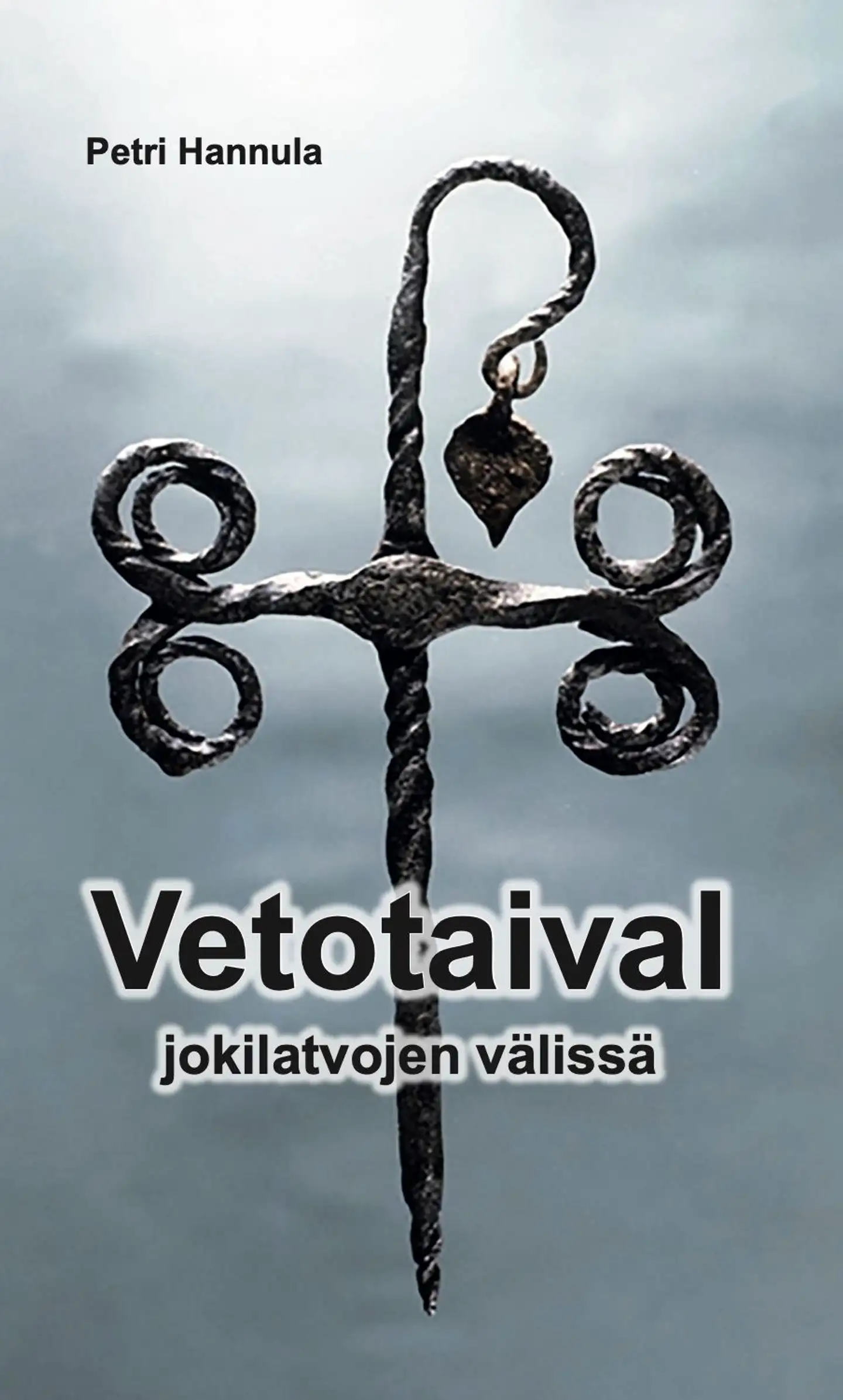 Hannula, Vetotaival jokilatvojen välissä