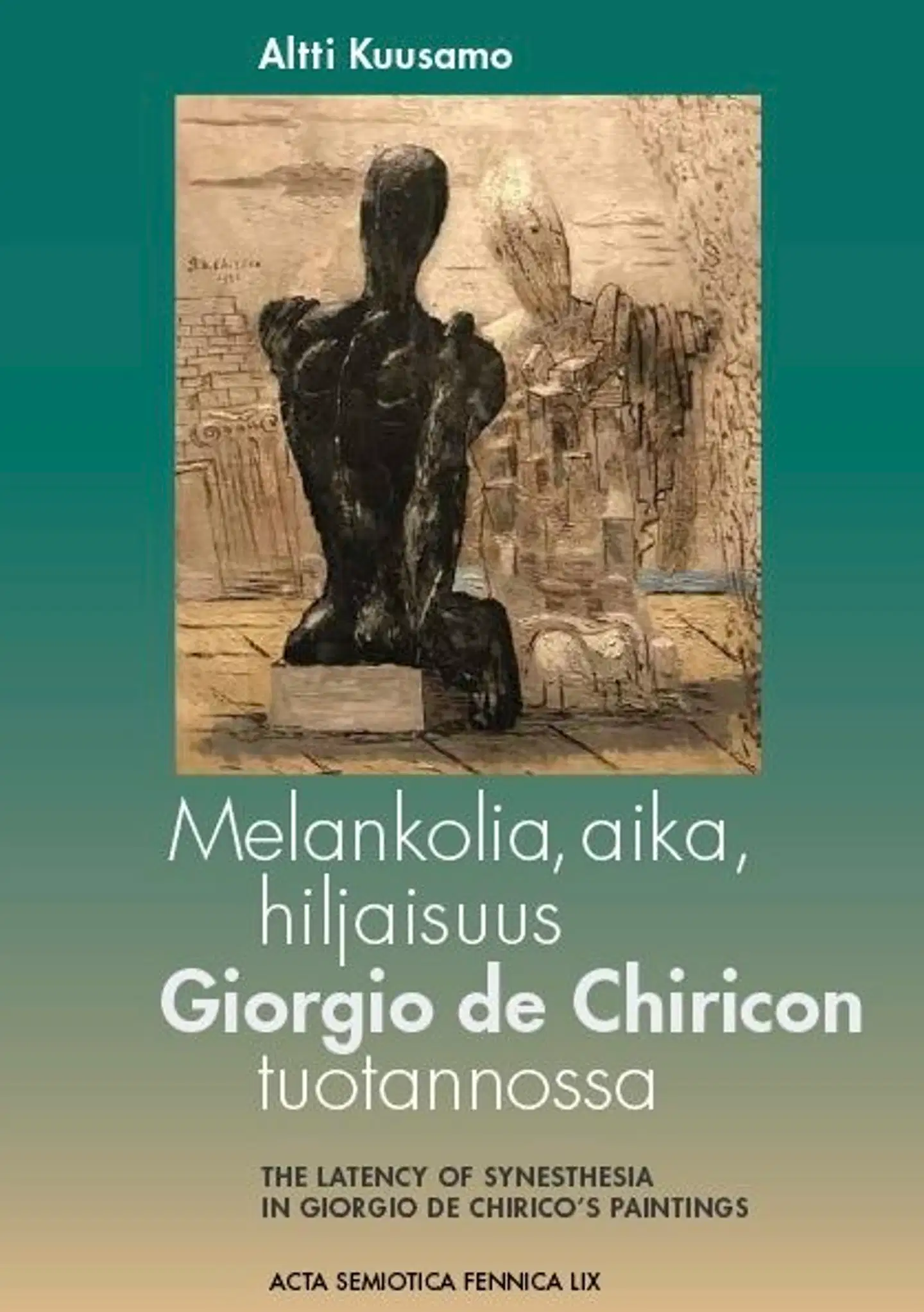 Melankolia, aika ja hiljaisuus - Giorgio de Chiricon tuotannossa