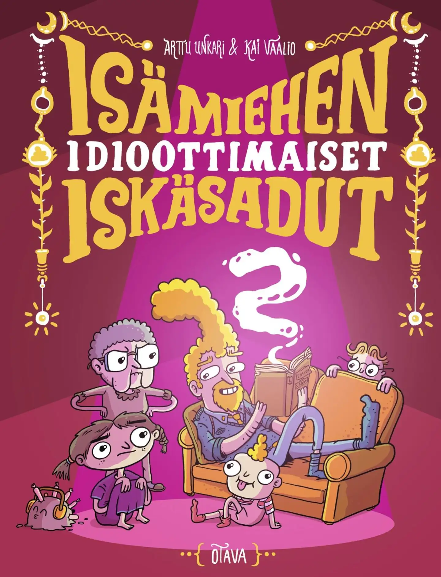 Unkari, Isämiehen idioottimaiset iskäsadut 2