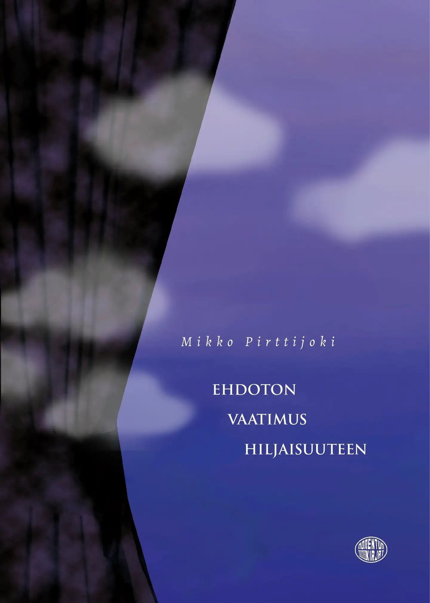 Pirttijoki, Ehdoton vaatimus hiljaisuuteen