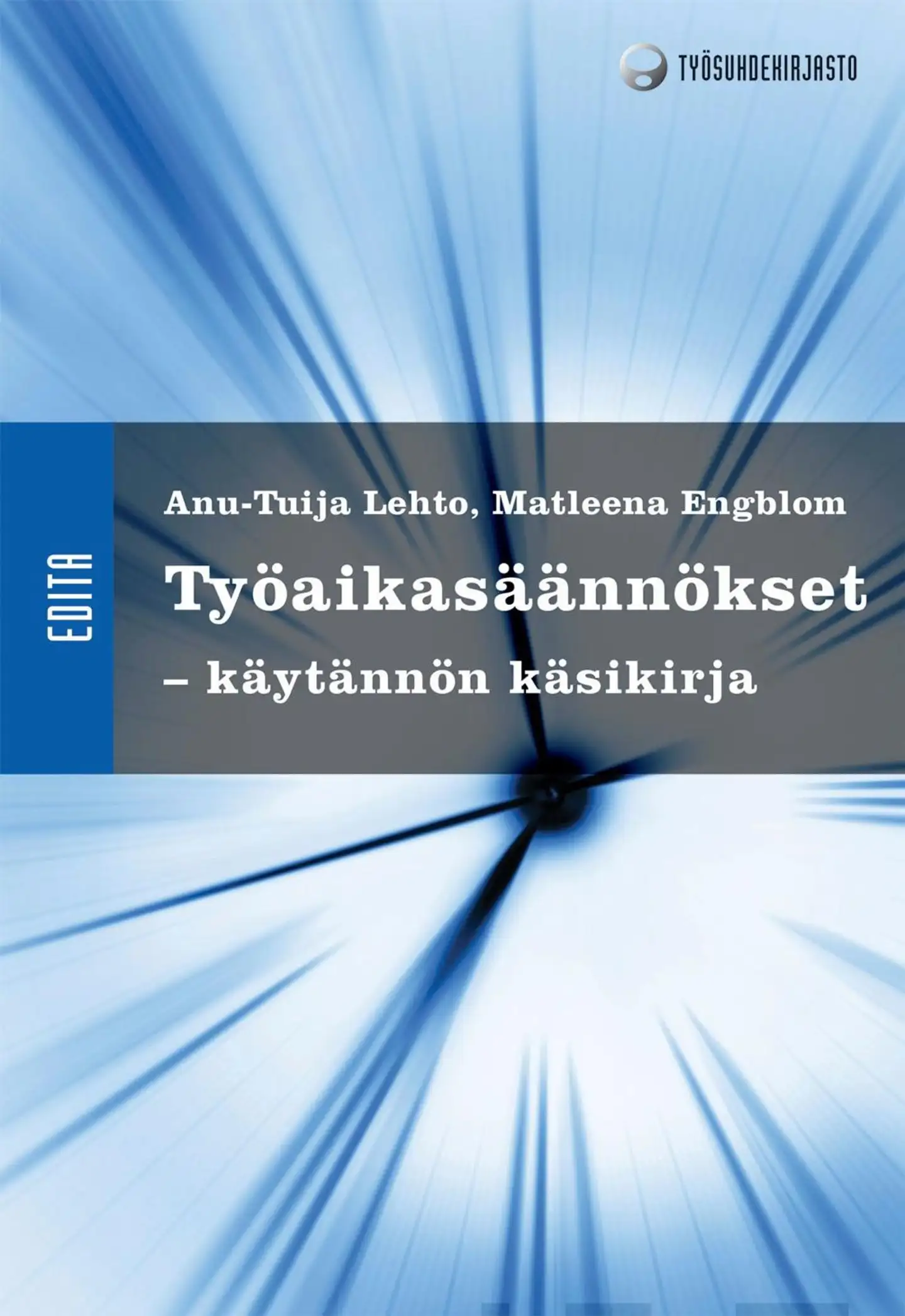 Lehto, Työaikasäännökset - Käytännön käsikirja