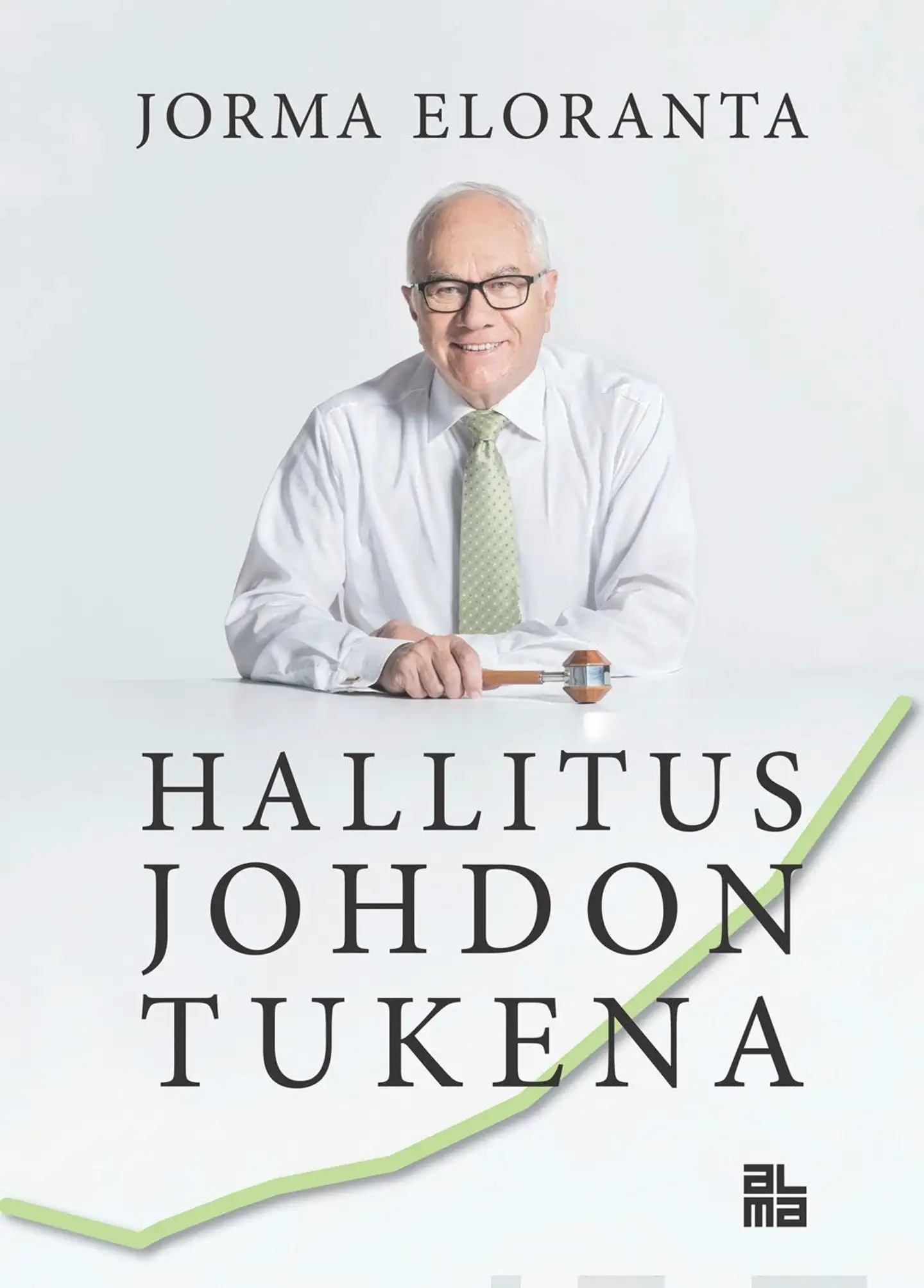 Eloranta, Hallitus johdon tukena