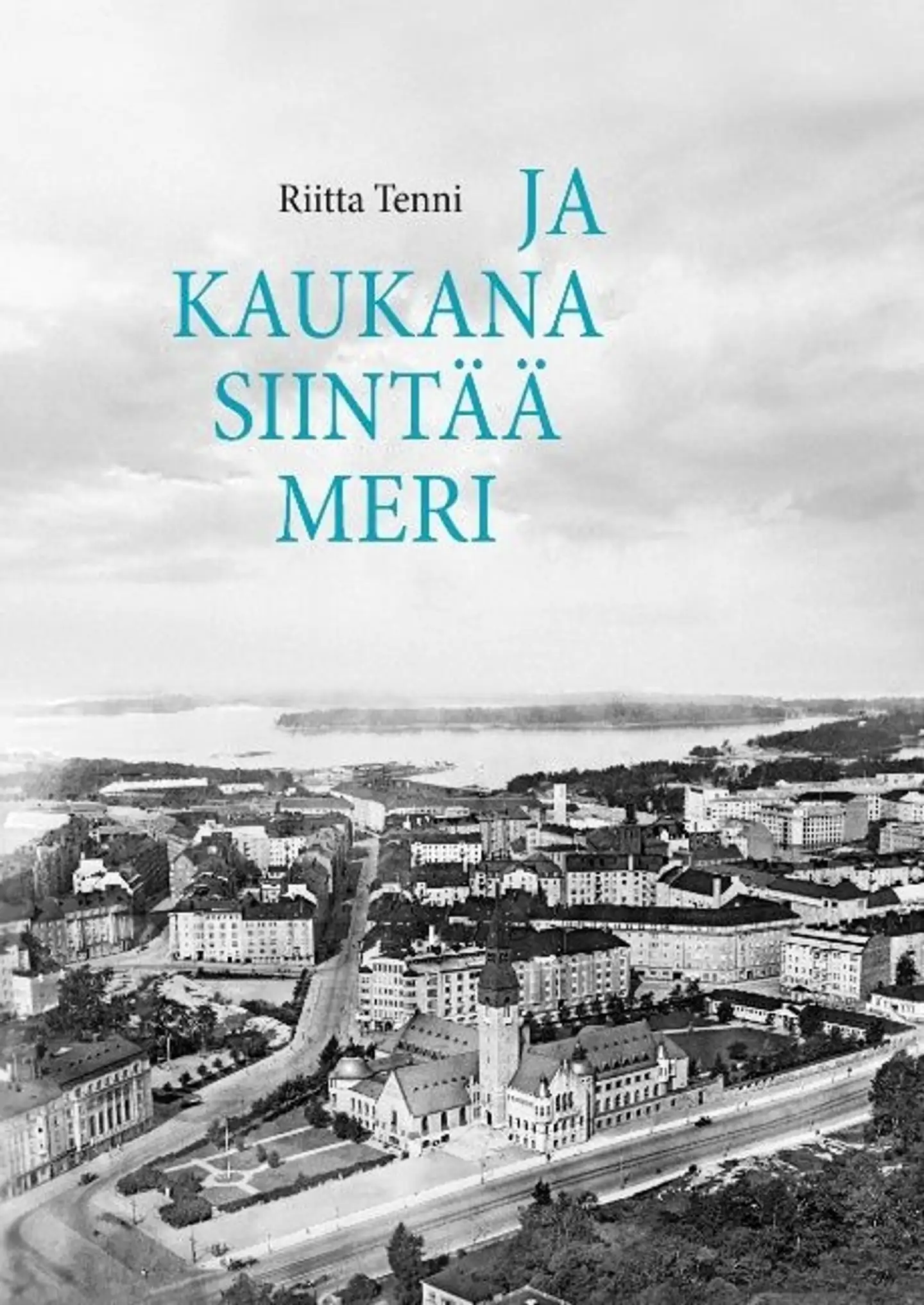 Tenni, Ja kaukana siintää meri