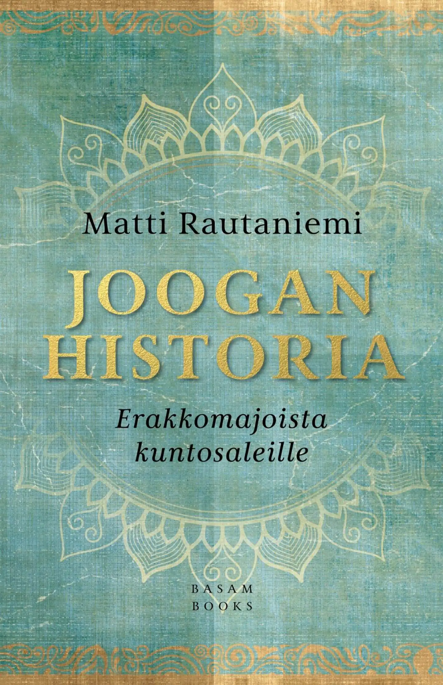 Rautaniemi, Joogan historia - Erakkomajoista kuntosaleille