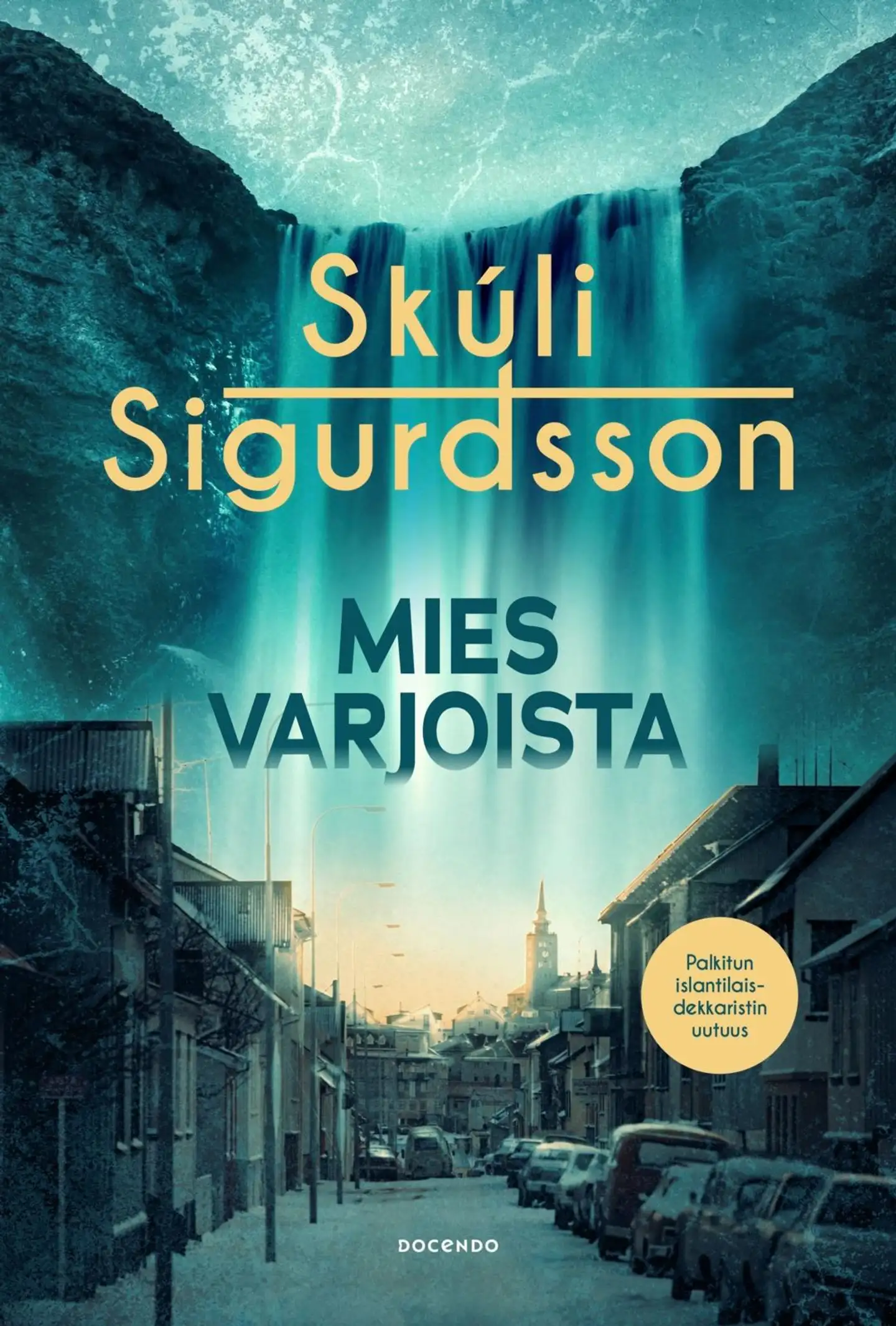 Sigurdsson, Mies varjoista