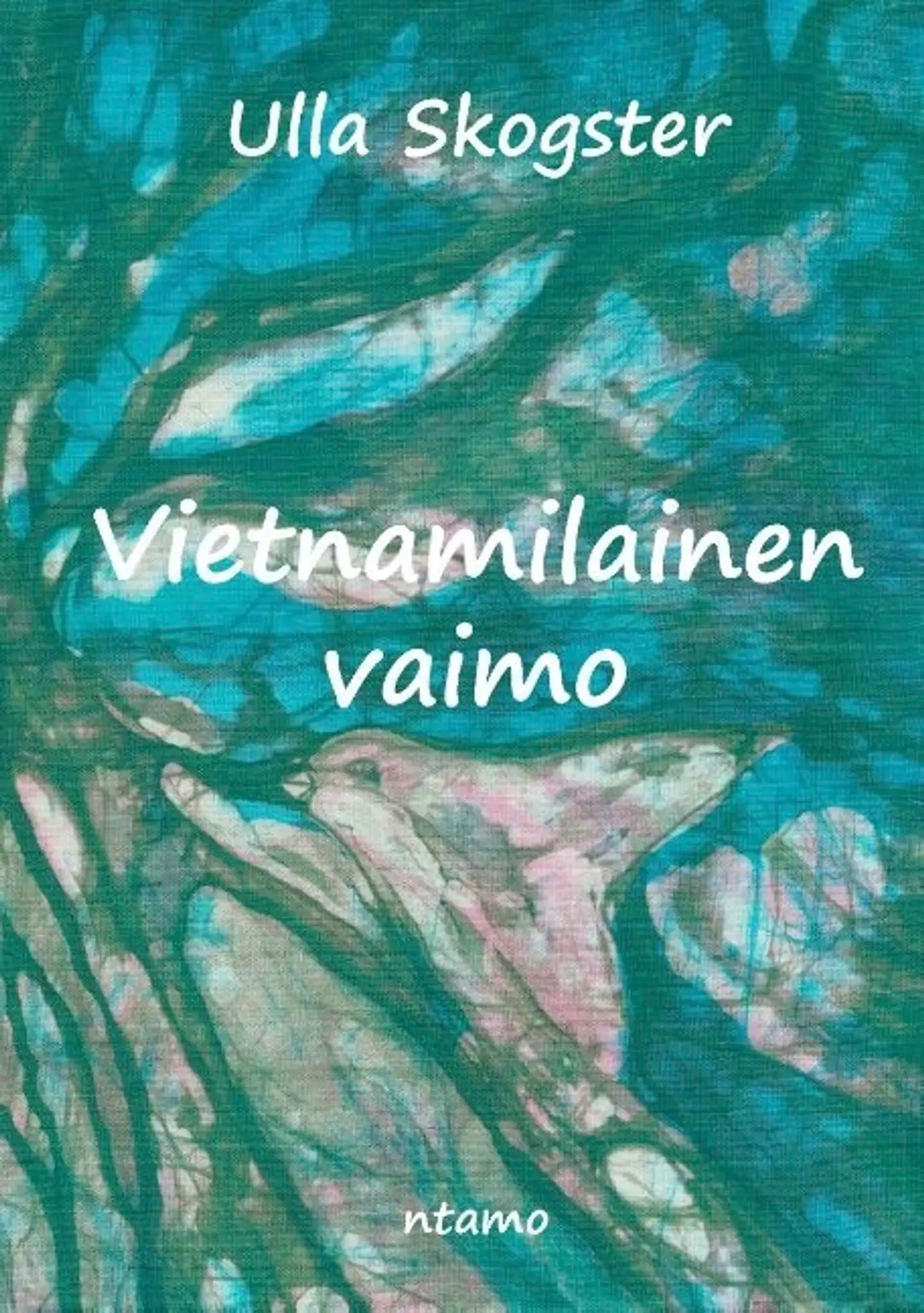 Skogster, Vietnamilainen vaimo - Romaani