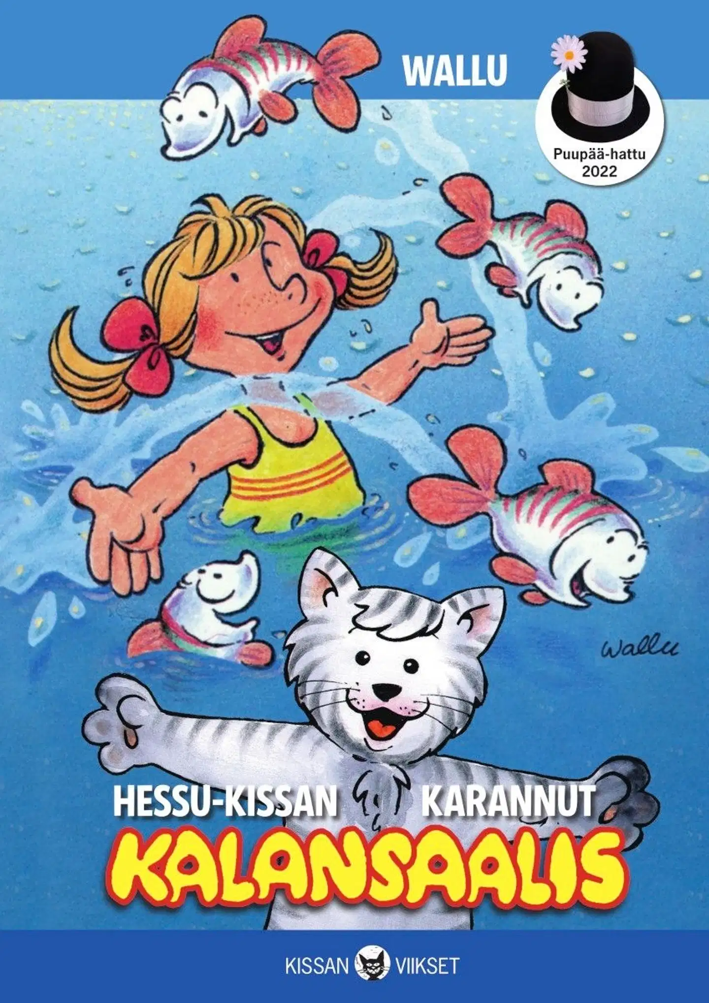 Vaalio, Hessu-kissan karannut kalansaalis