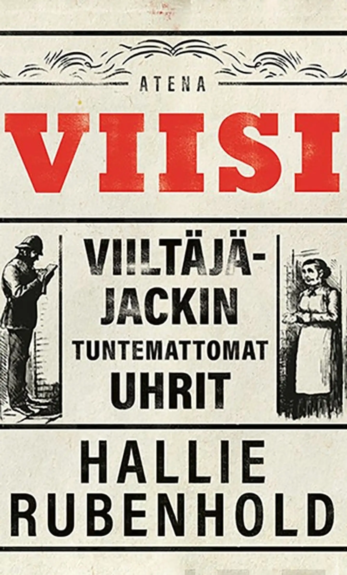 Rubenhold, Viisi - Viiltäjä-Jackin tuntemattomat uhrit