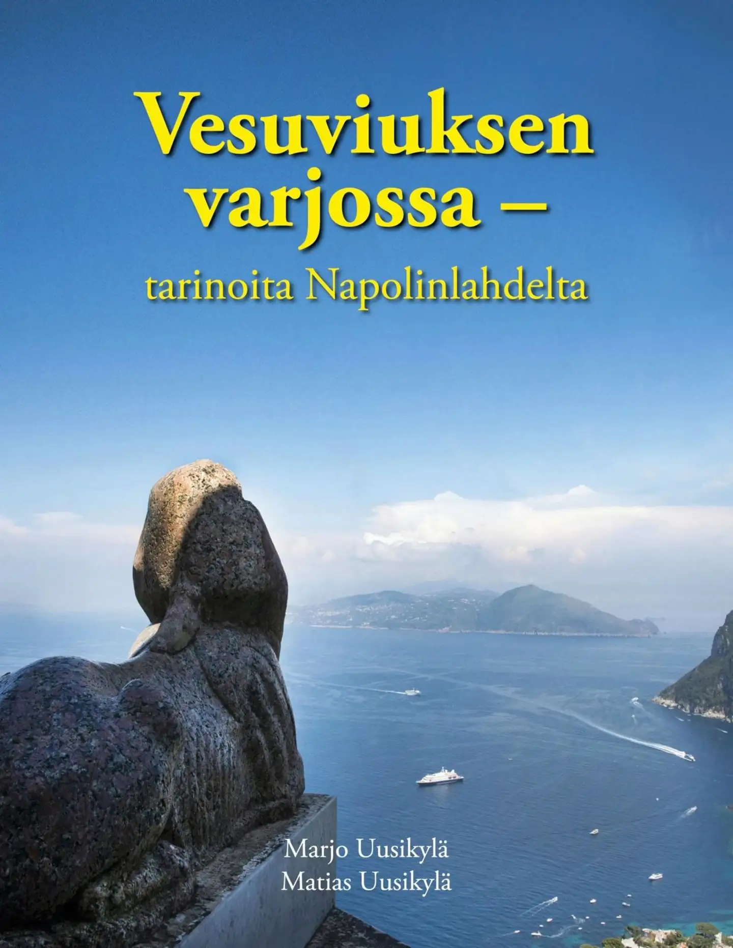 Uusikylä, Vesuviuksen varjossa - Tarinoita Napolinlahdelta