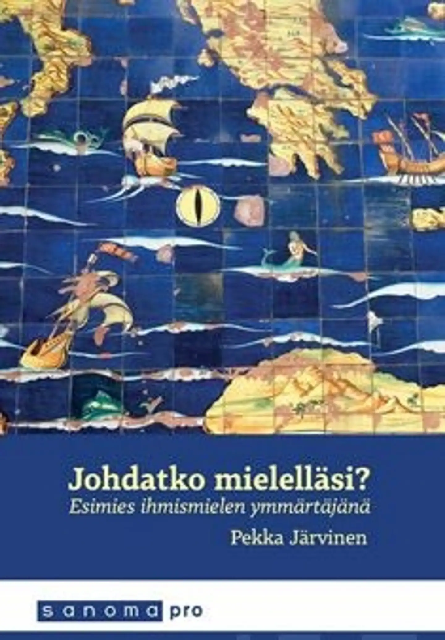 Järvinen, Johdatko mielelläsi? - esimies ihmismielen ymmärtäjänä