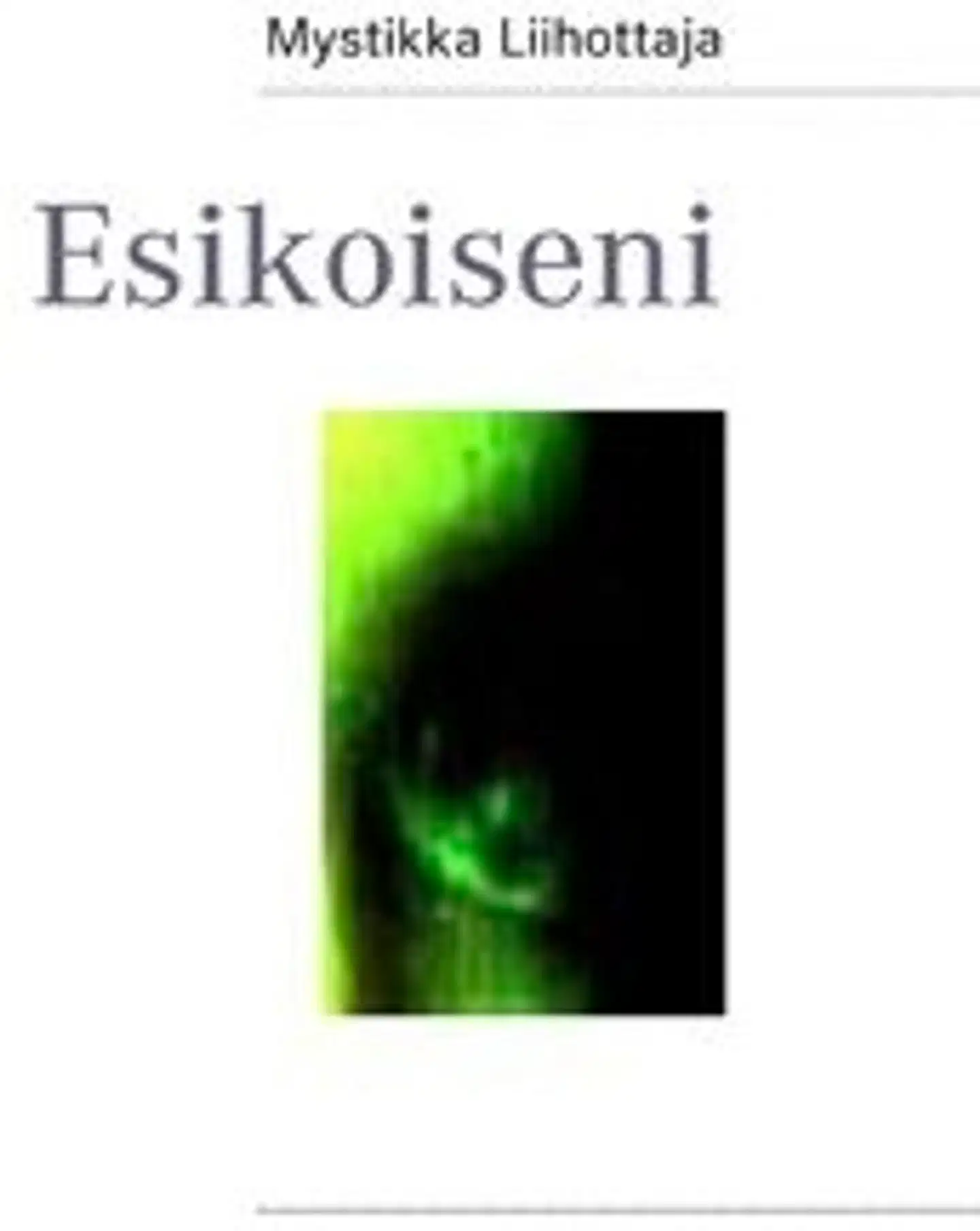 Liihottaja, Esikoiseni