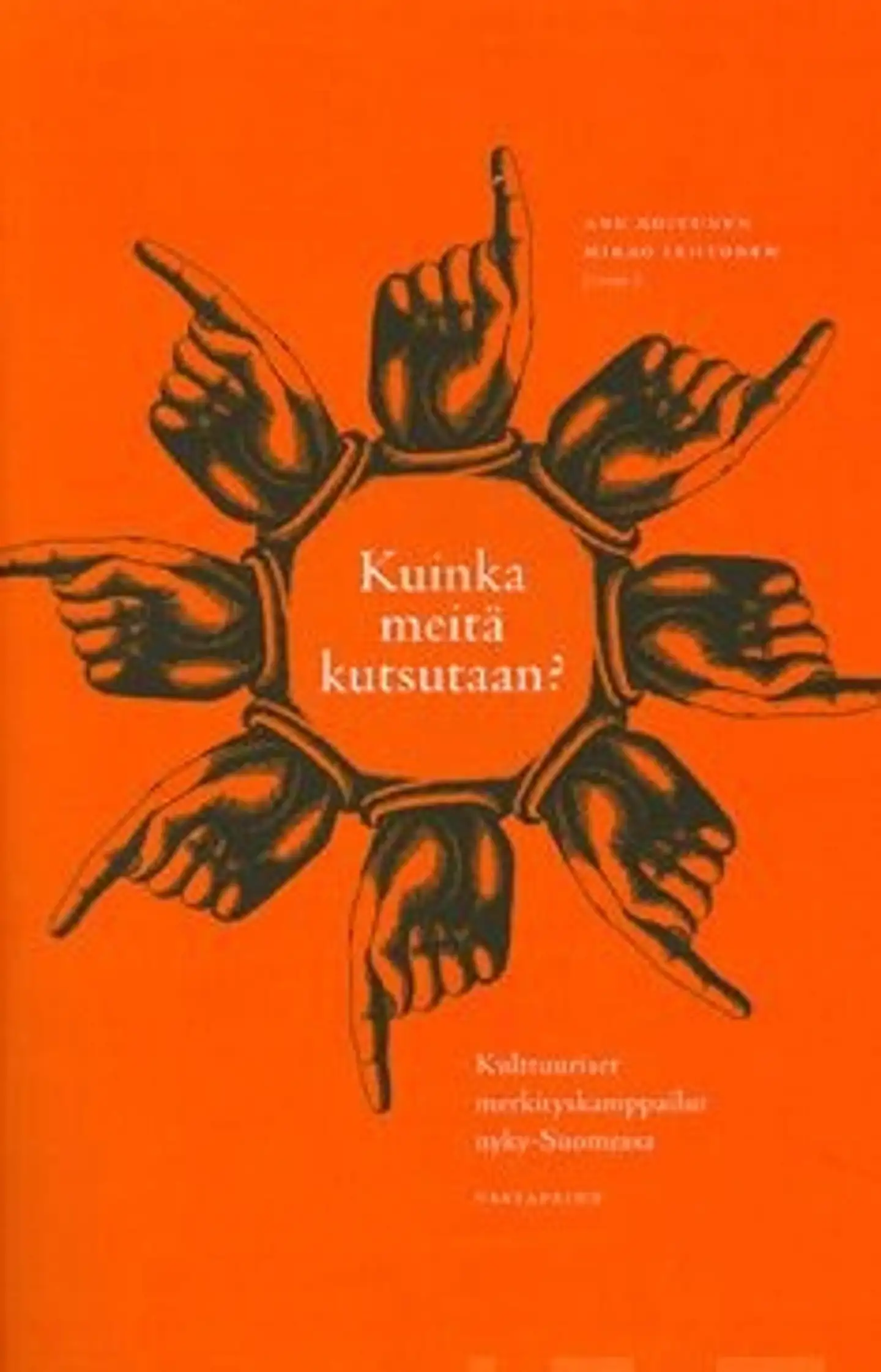 Kuinka meitä kutsutaan? - kulttuuriset merkityskamppailut nyky-Suomessa