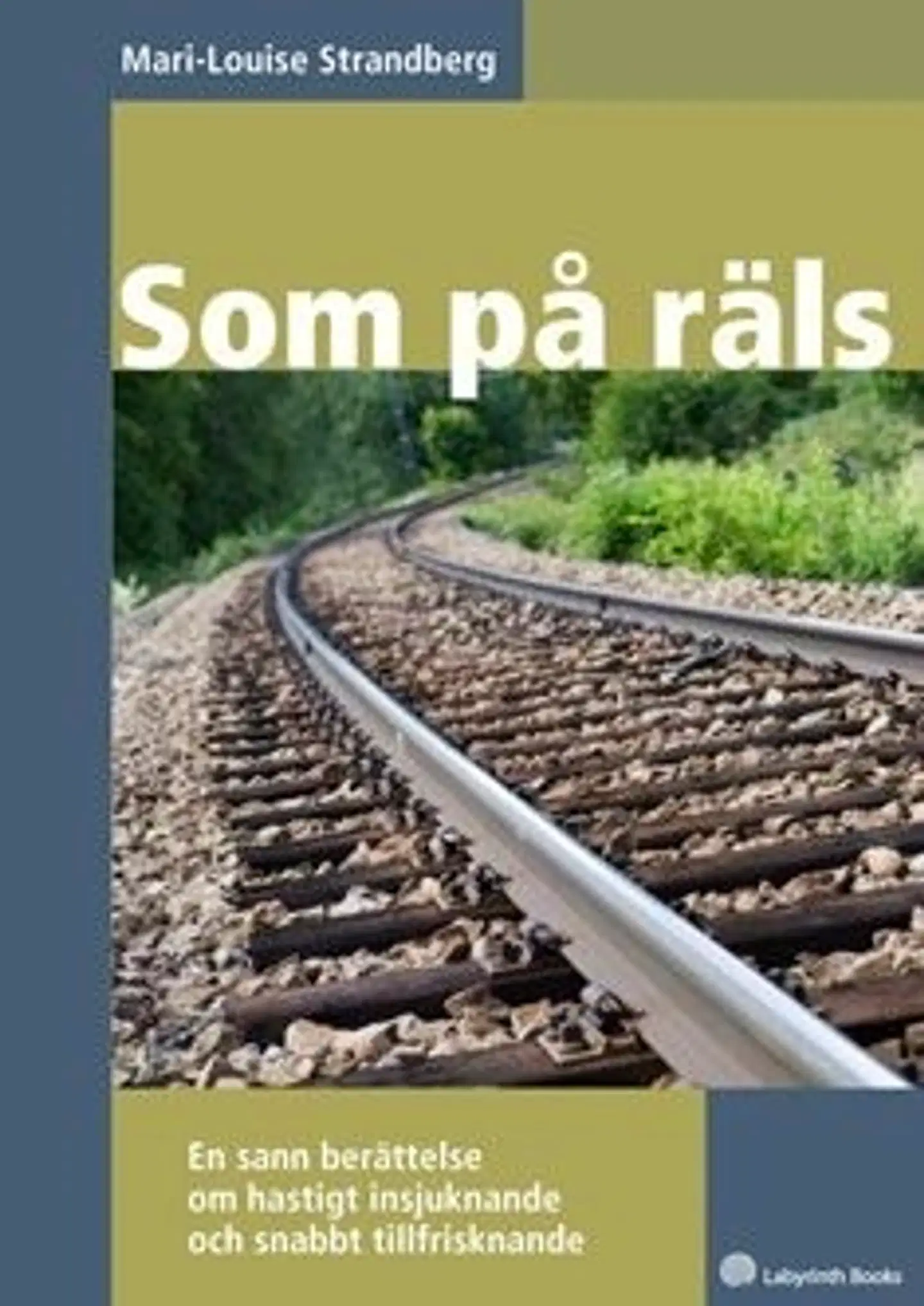 Strandberg, Som på räls