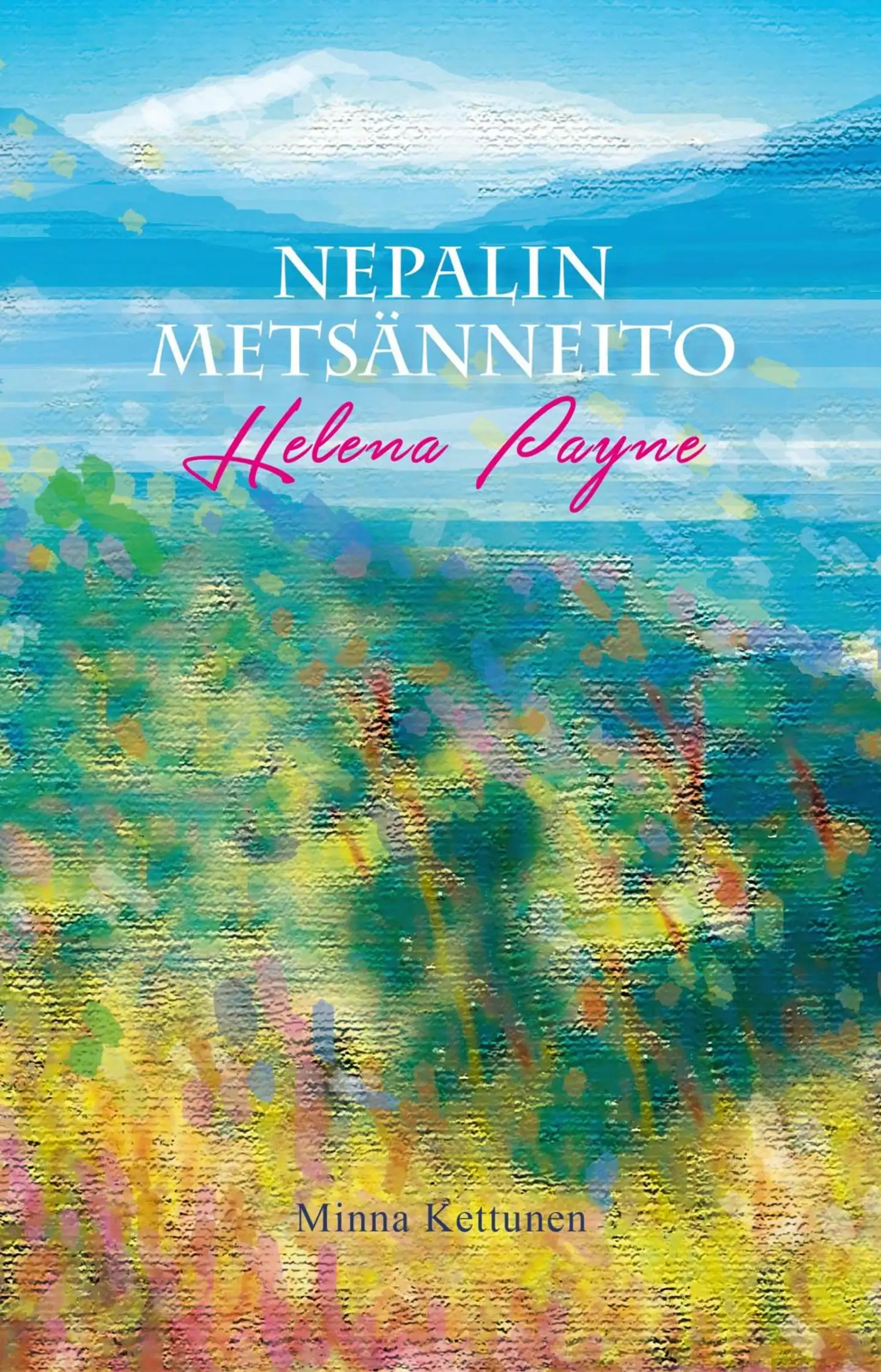 Kettunen, Nepalin metsänneito - Helena Payne